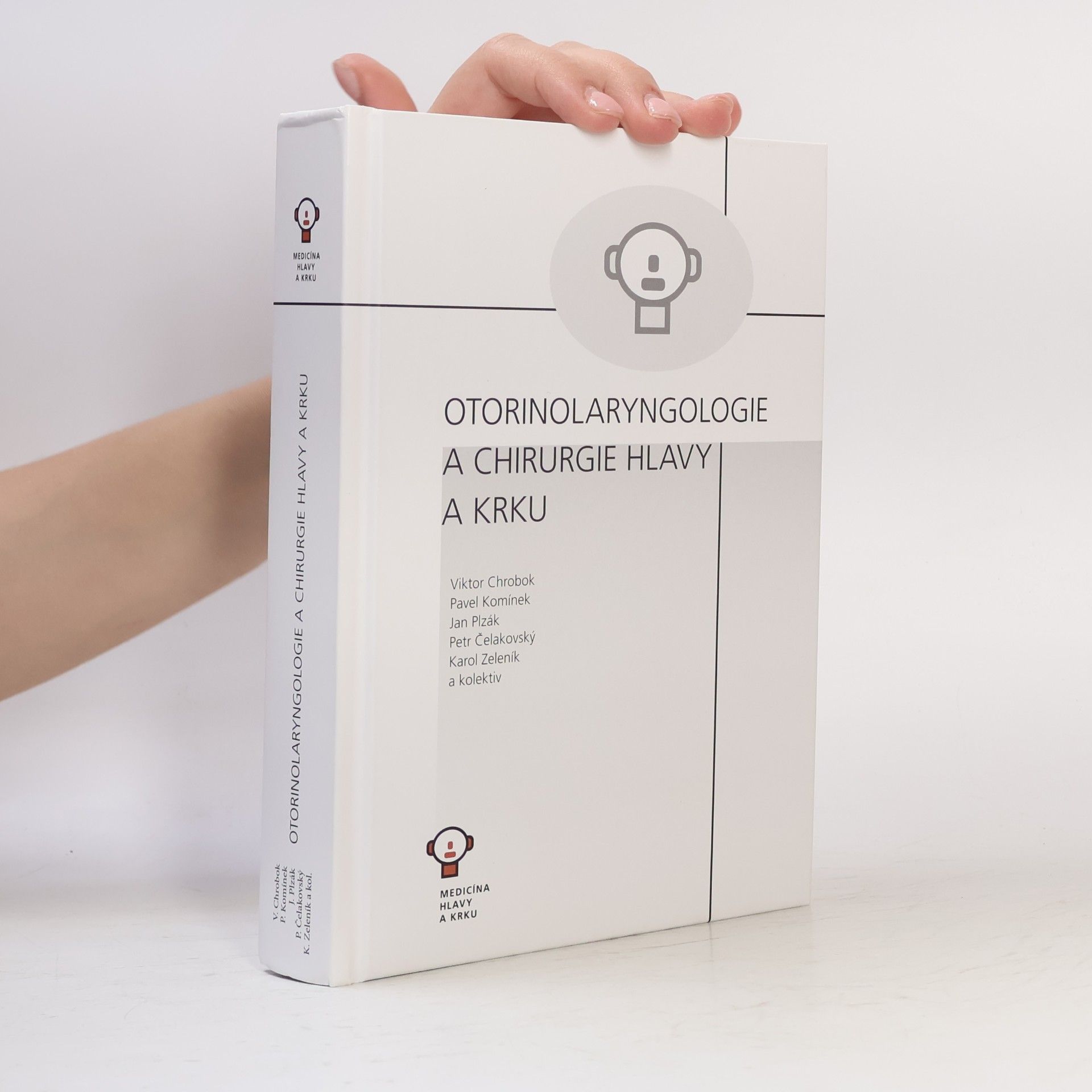Collectif d'auteurs Otorinolaryngologie a chirurgie hlavy a krku