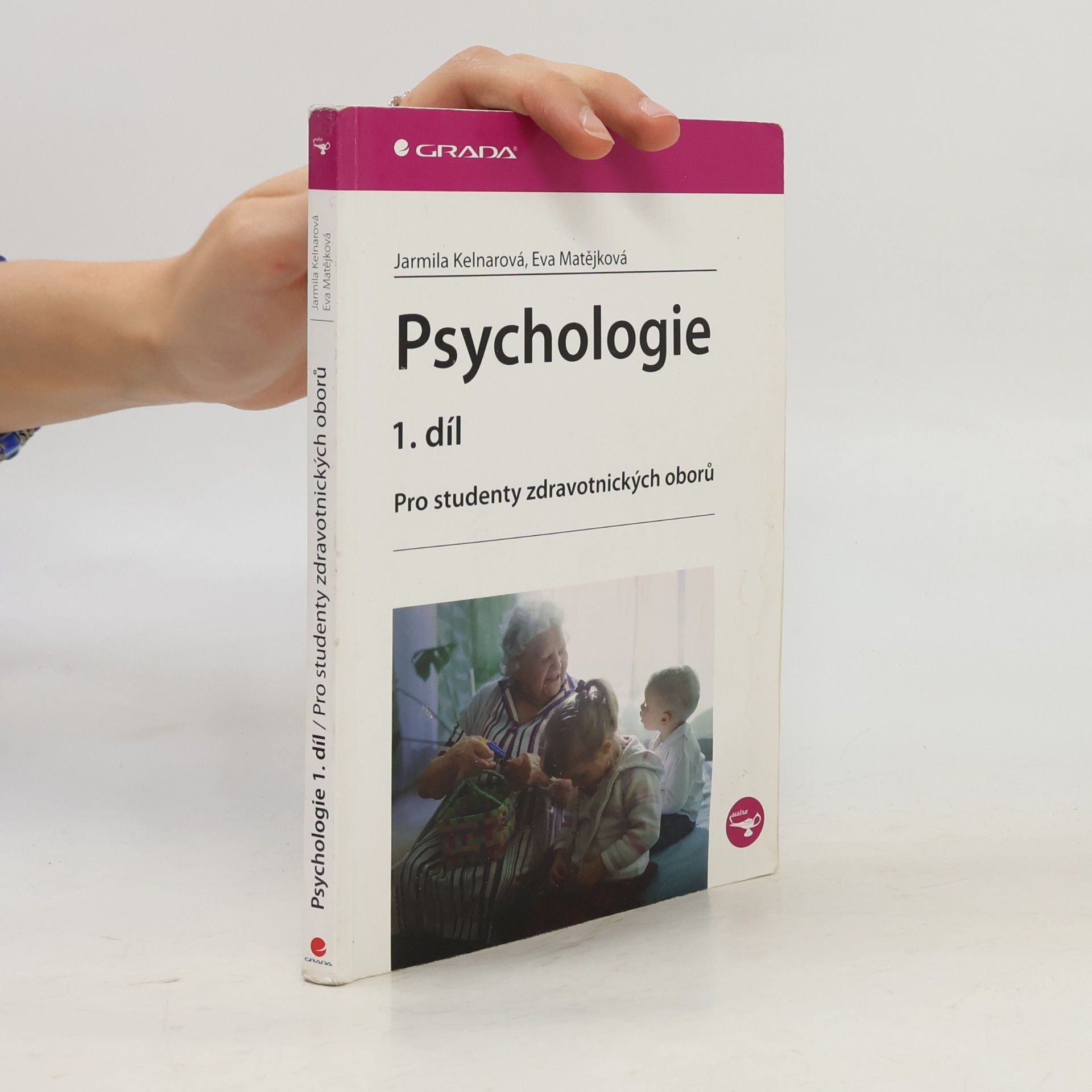Psychologie 1.díl. Pro studenty zdravotnických oborů