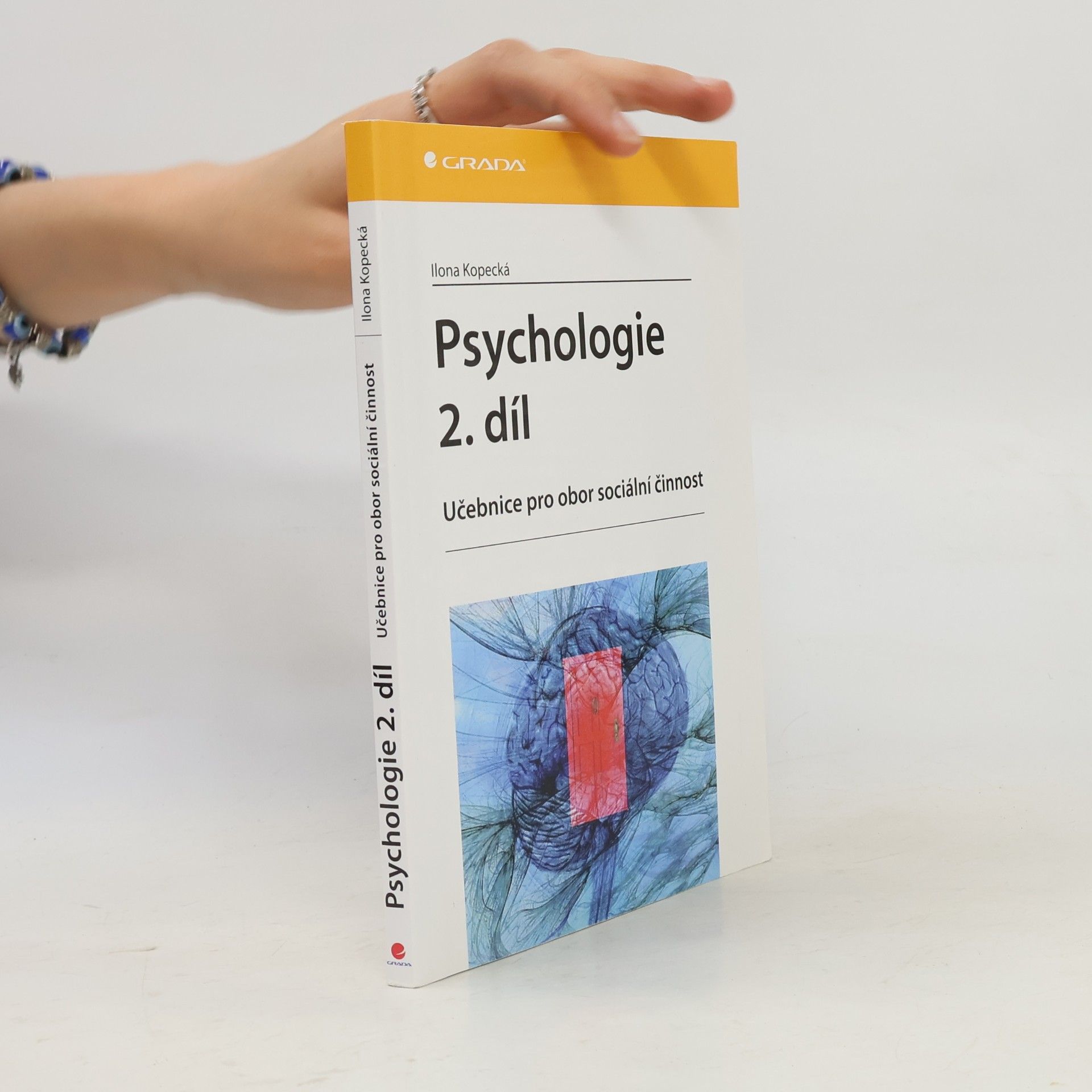 Ilona Kopecká Psychologie : učebnice pro obor sociální činnost. 2. díl