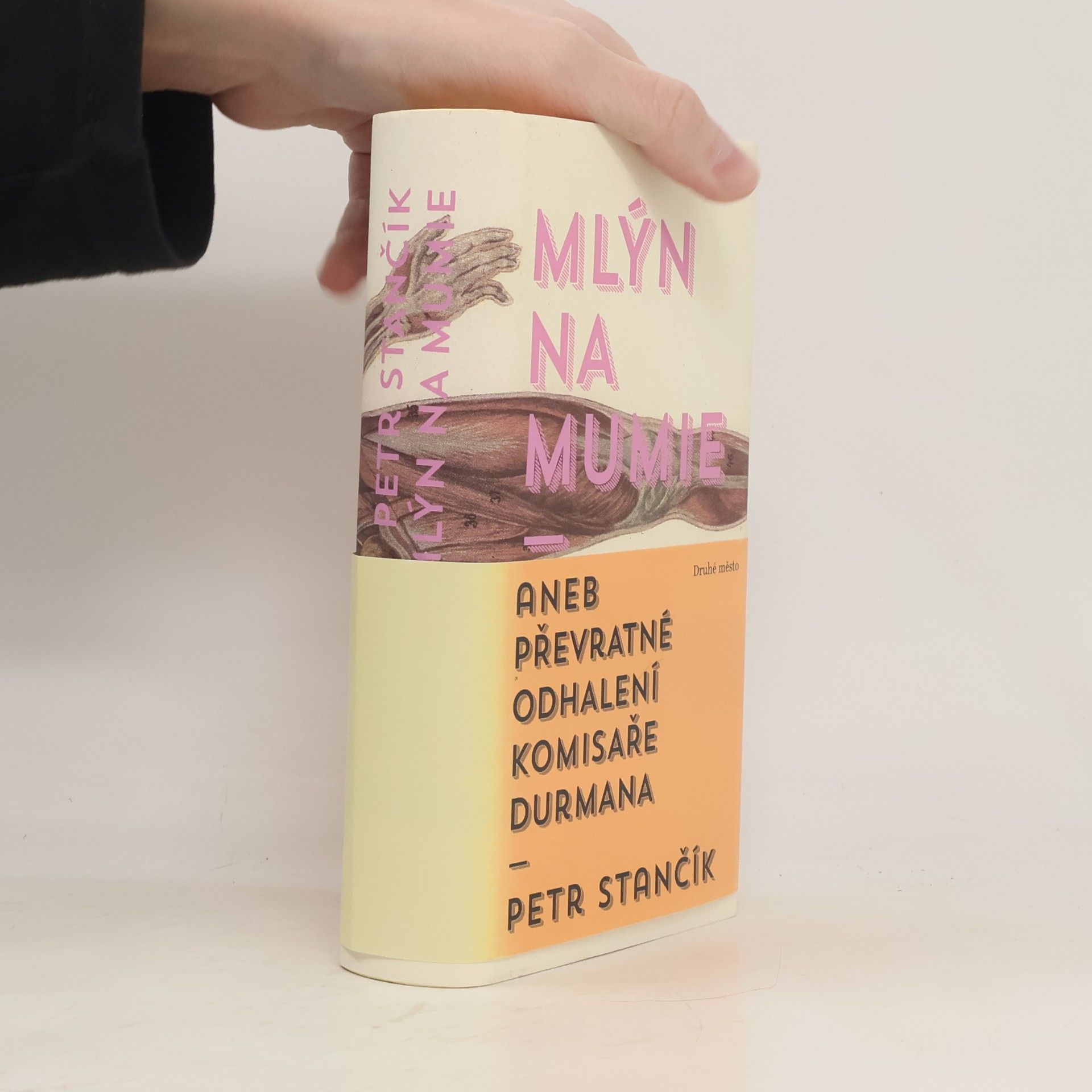 Petr Stančík Mlýn na mumie