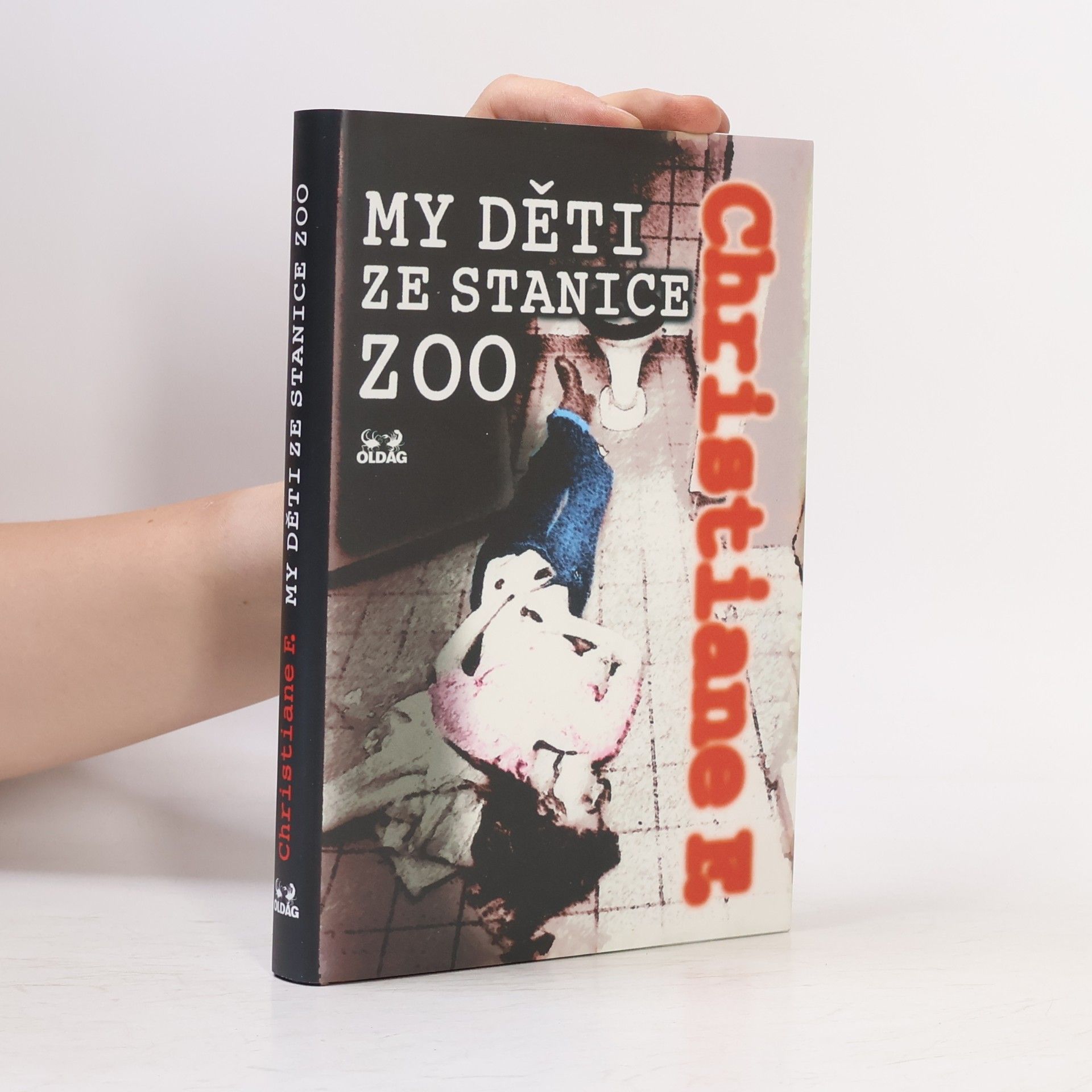 Vera Christiane Felscherinow My děti ze stanice ZOO