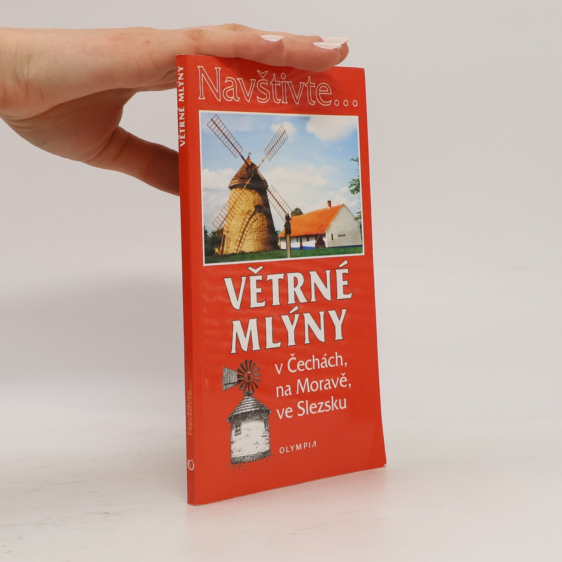 Vladimíra Hoňková Větrné mlýny v Čechách, na Moravě, ve Slezsku