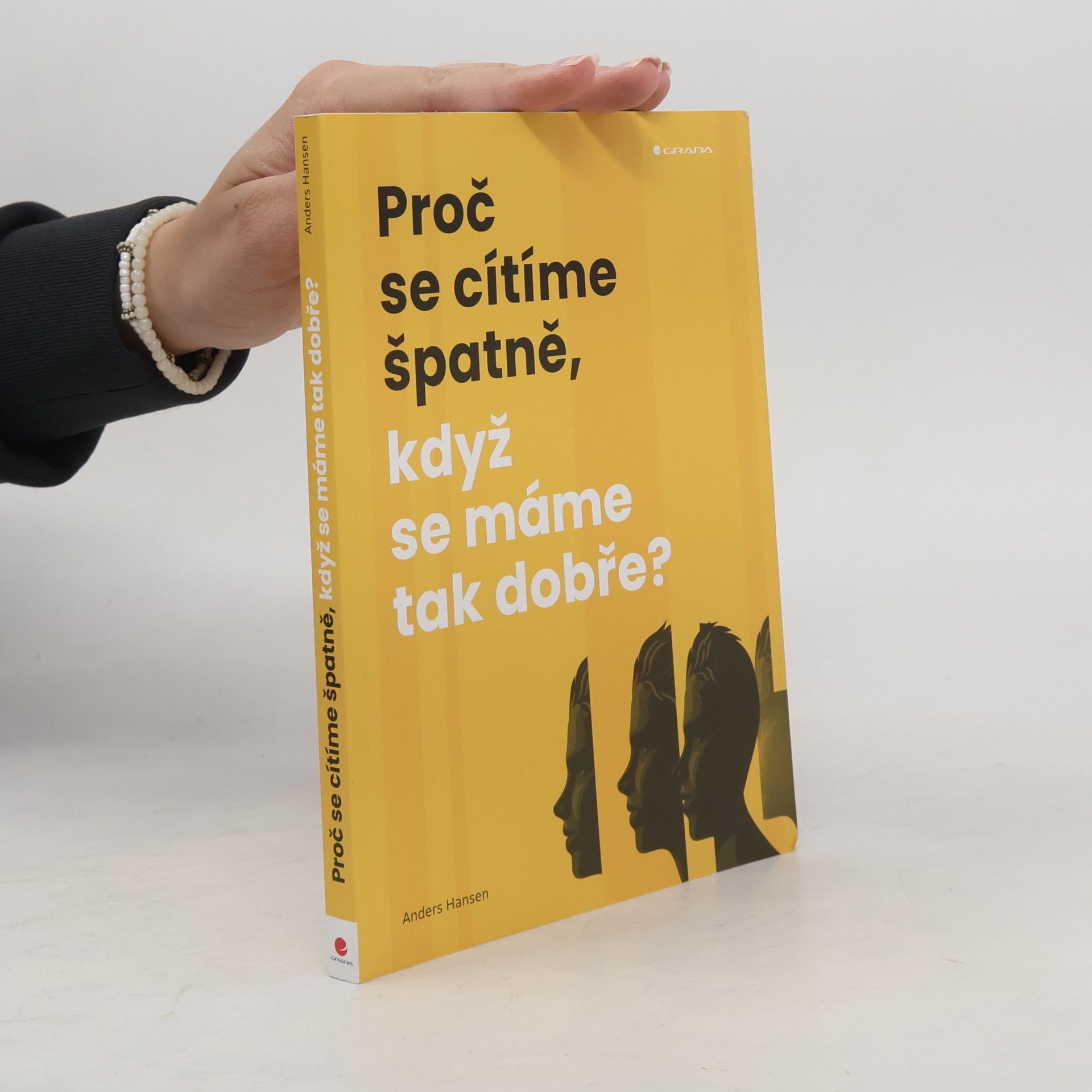 Anders Hansen Proč se cítíme špatně, když se máme tak dobře?