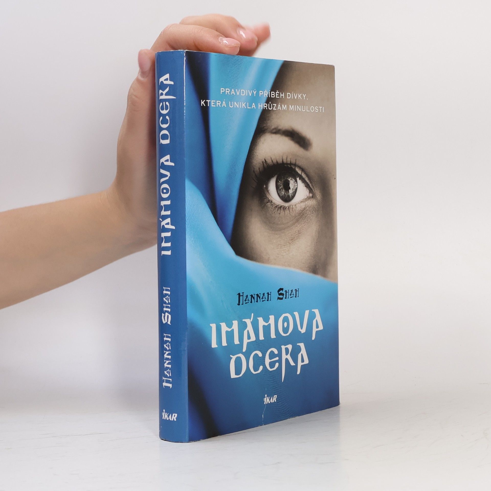Hannah Shah Imámova dcera : pravdivý příběh dívky, která unikla hrůzám minulosti