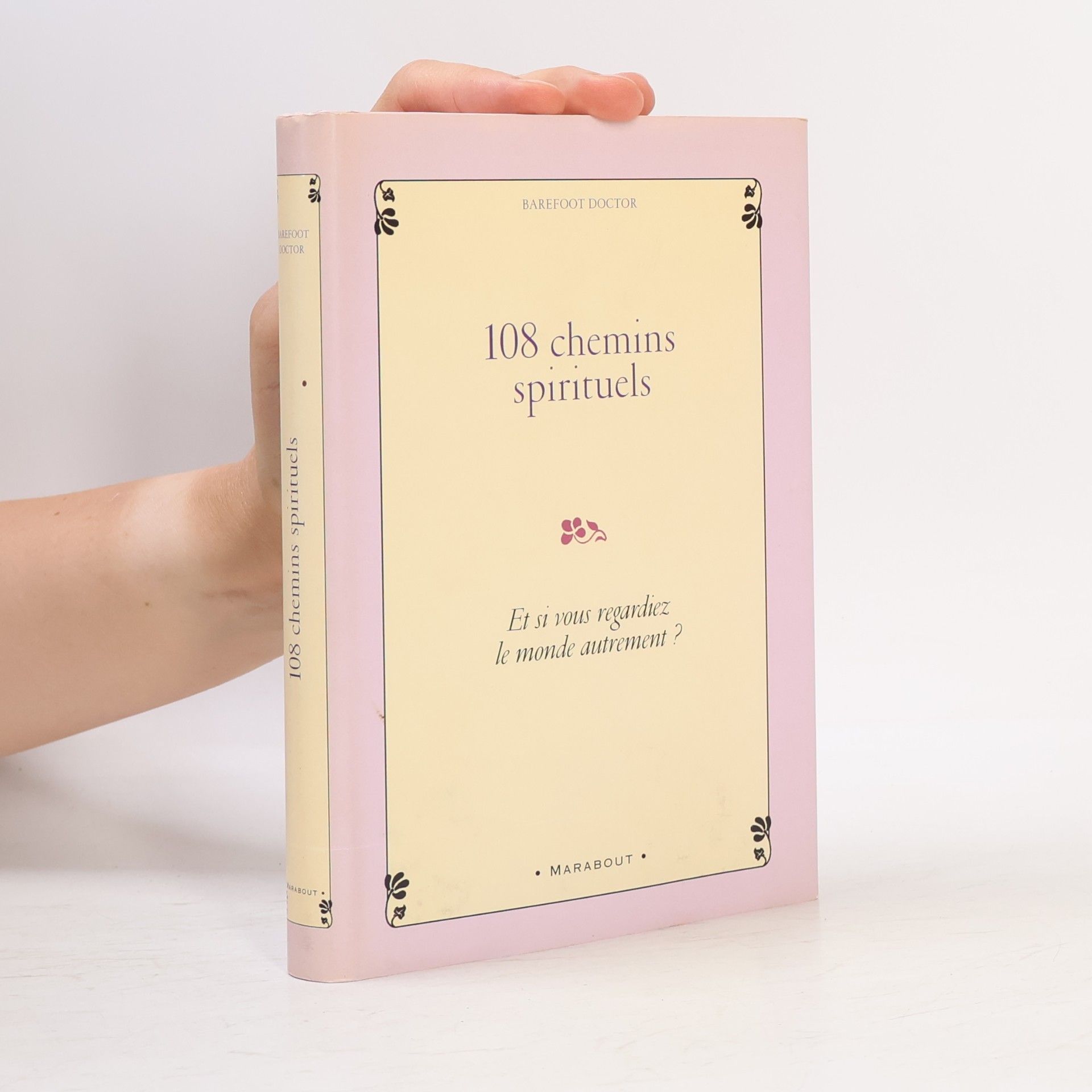 The Barefoot Doctor 108 chemins spirituels