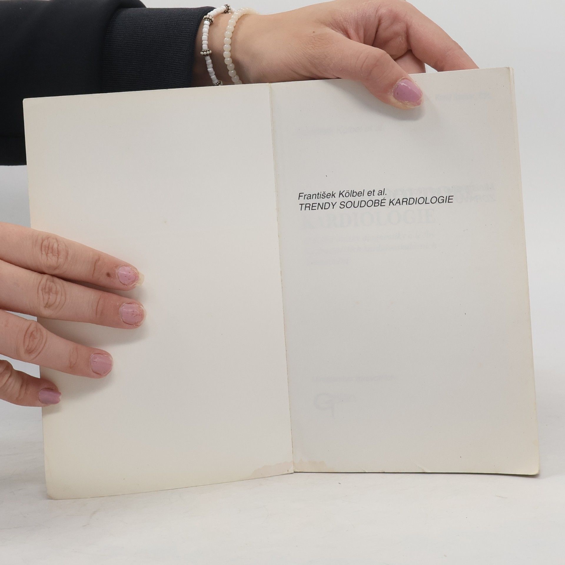 Various authors Trendy soudobé kardiologie: Aktuální otázky diagnostiky a léčby nejzávažnějších kardiovaskulárních onemocnění
