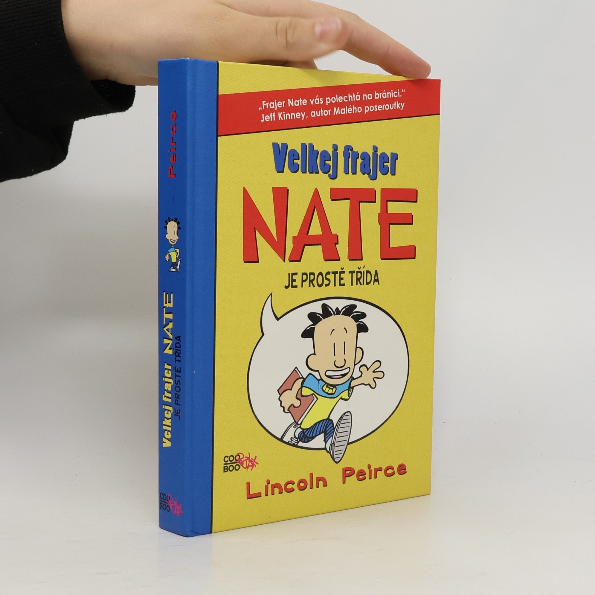 Lincoln Peirce Velkej frajer Nate je prostě třída