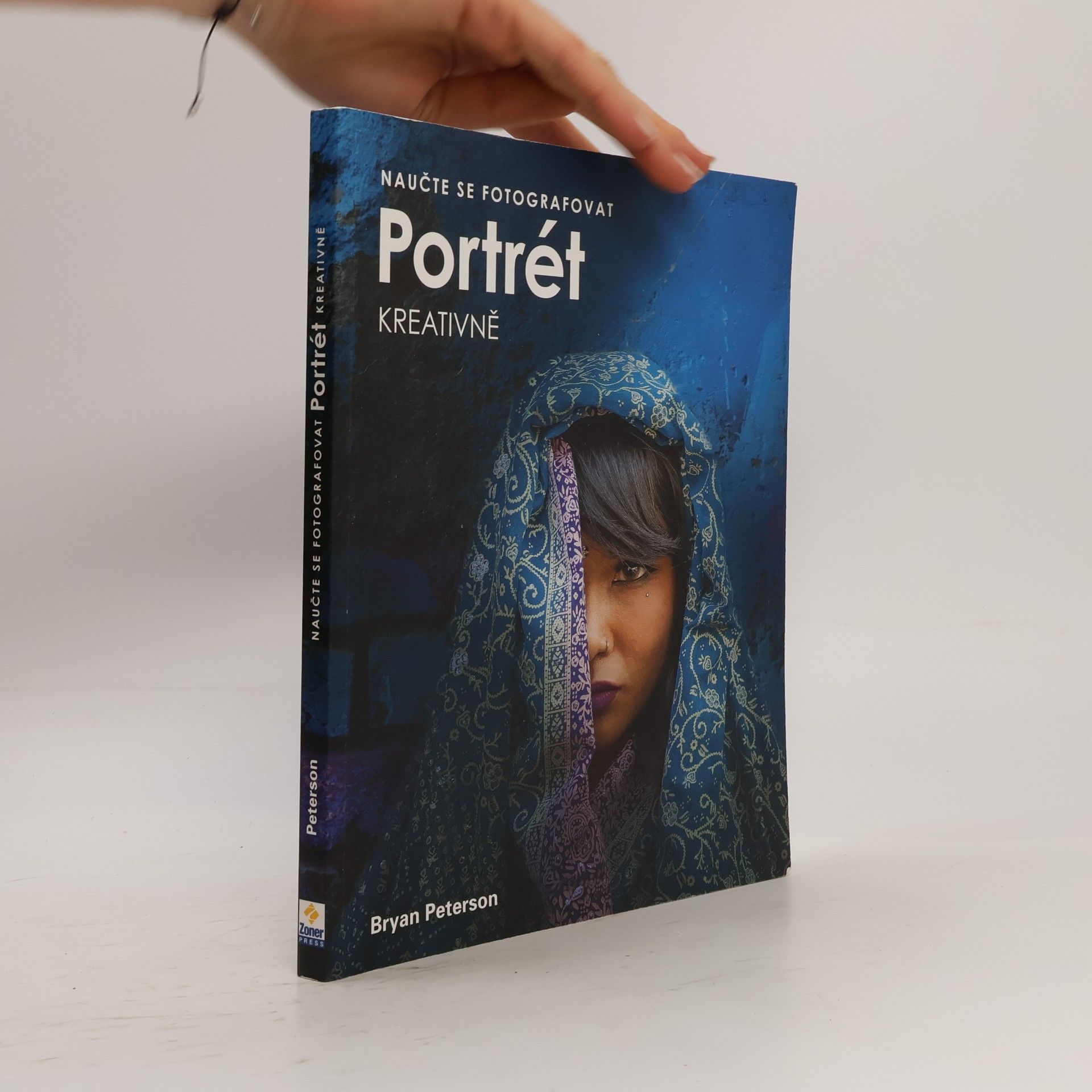 Naučte se fotografovat portrét kreativně : jak na skvělé fotografie lidí