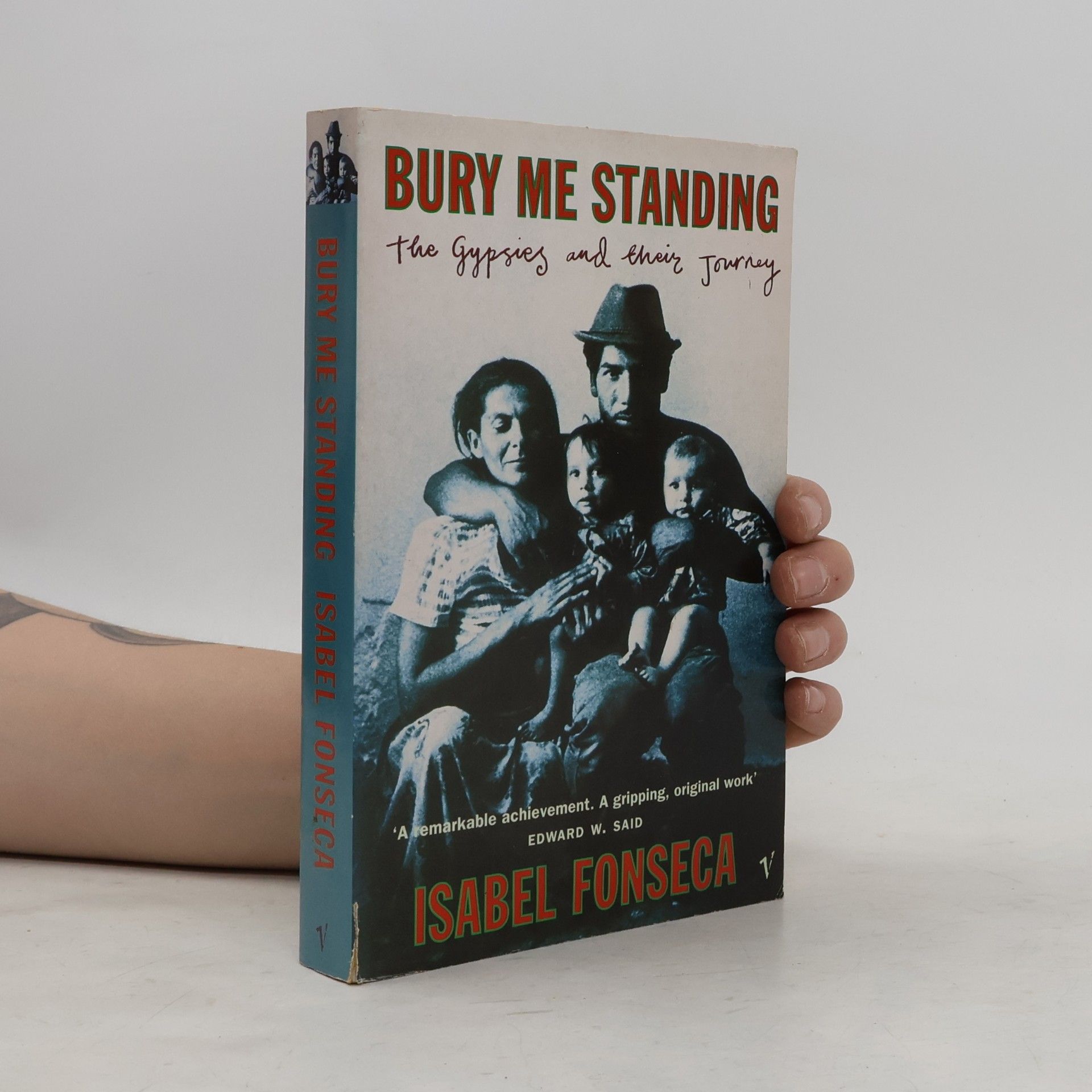 Isabel Fonseca Bury Me Standing: The Gypsies and Their Journey