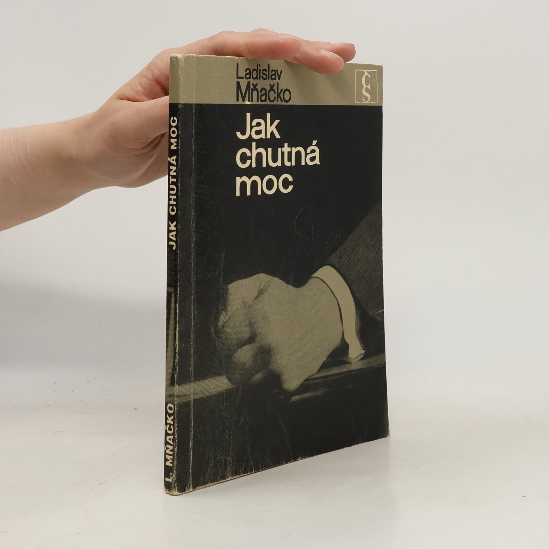 Ladislav Mňačko Jak chutná moc