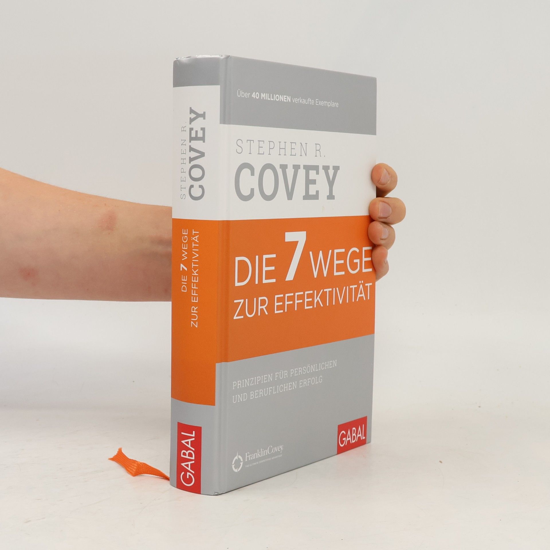 Stephen R. Covey Die 7 Wege zur Effektivität