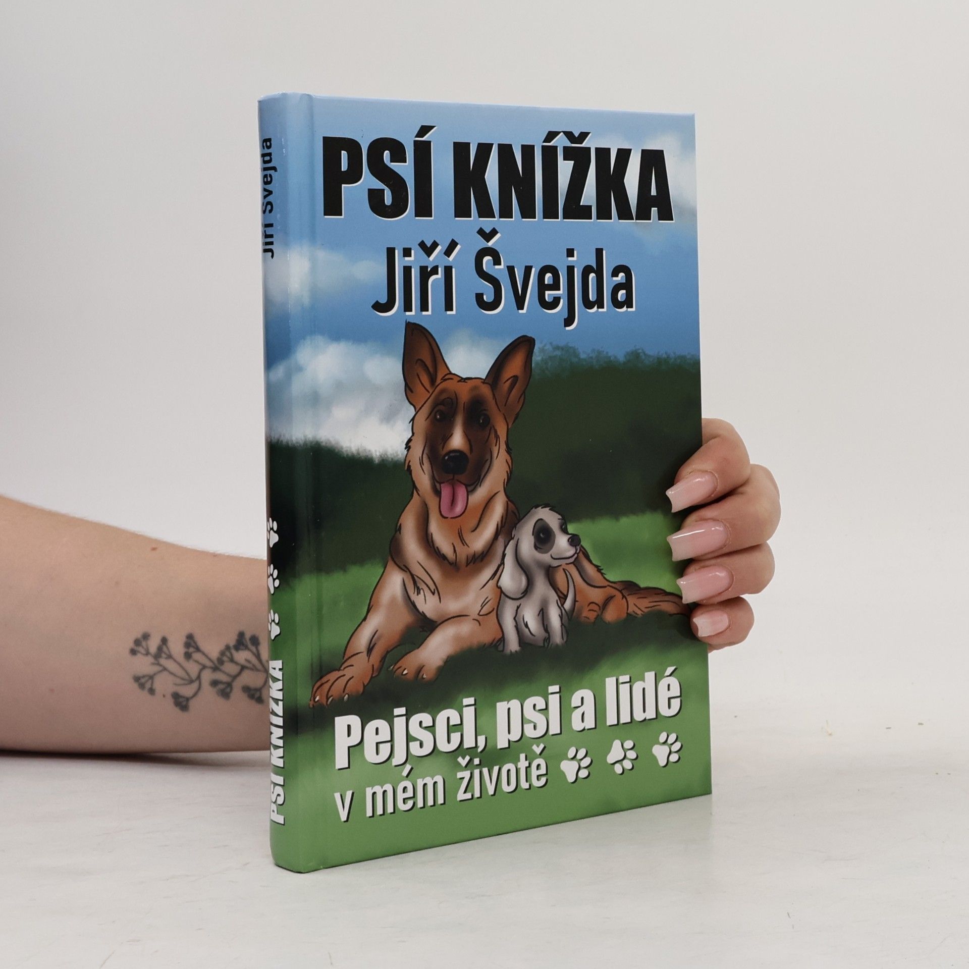 Jiří Švejda Psí knížka : pejsci, psi a lidé v mém životě