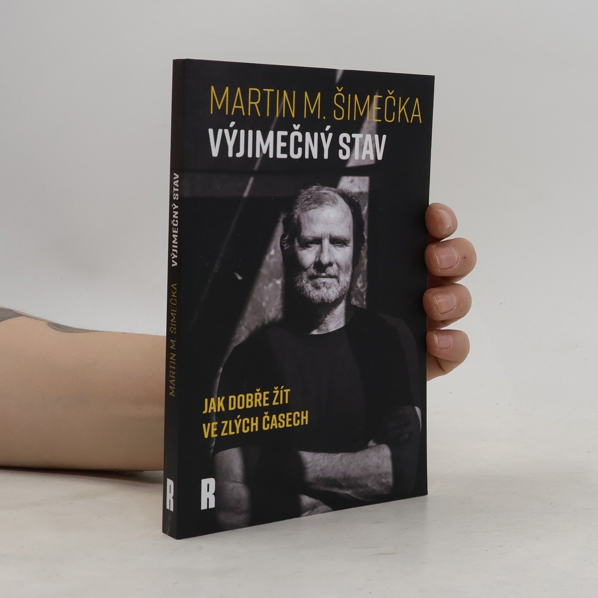Martin M. Šimečka Výjimečný stav: Jak dobře žít ve zlých časech
