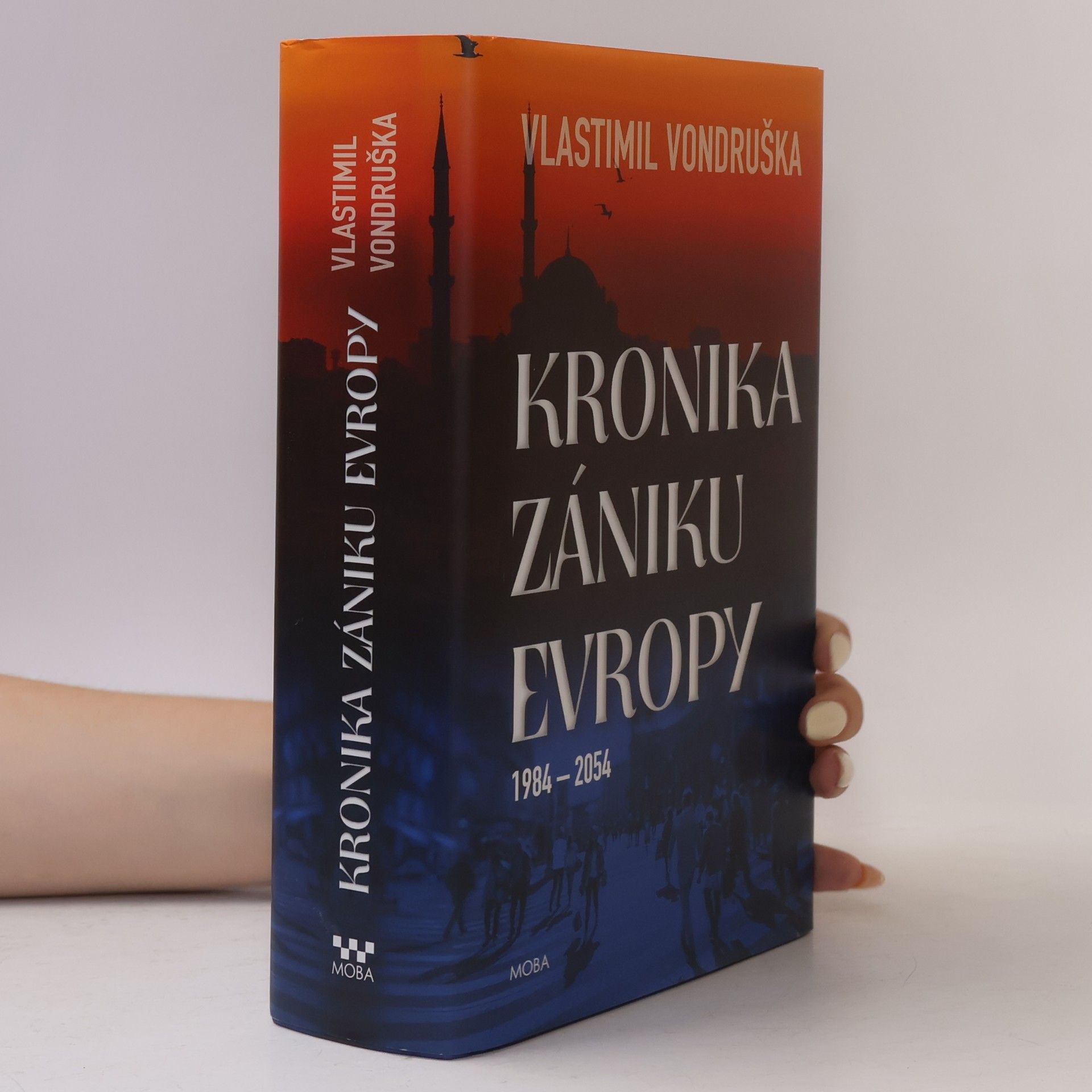 Vlastimil Vondruška Kronika zániku Evropy: 1984-2054