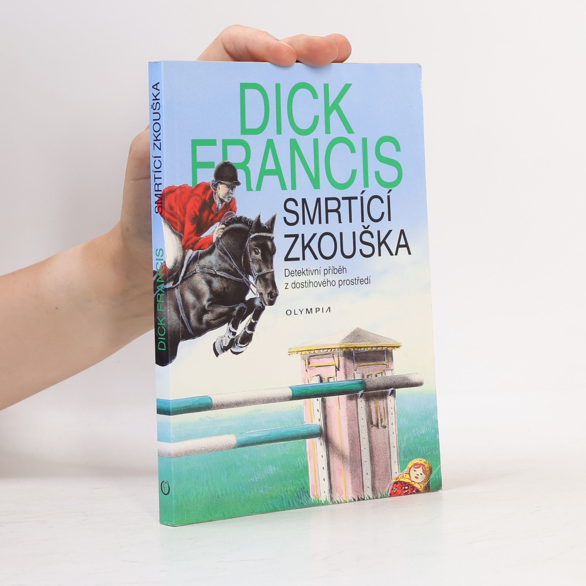 Dick Francis Smrtící zkouška
