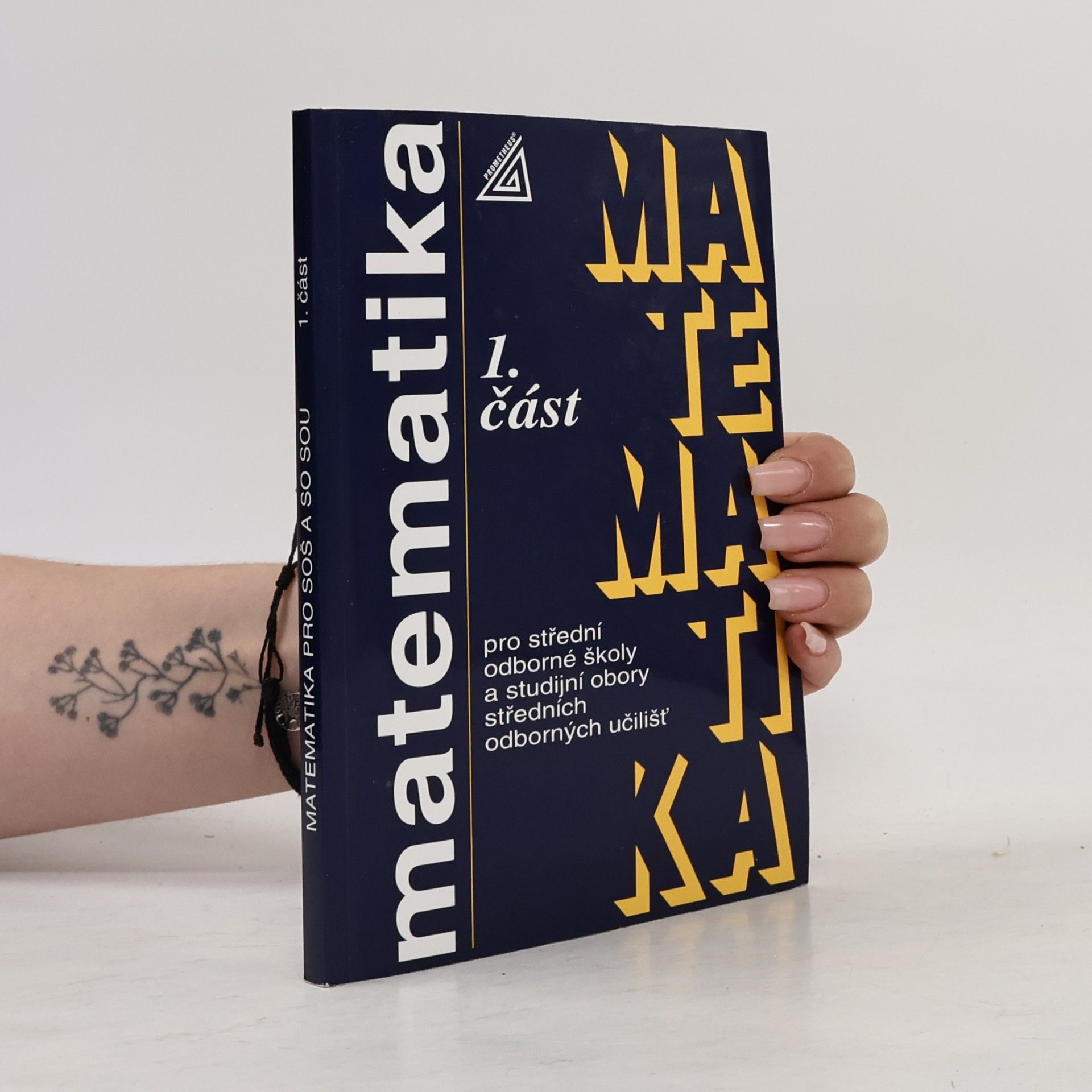 Emil Calda Matematika pro střední odborné školy a studijní obory středních odborných učilišť. 1. část