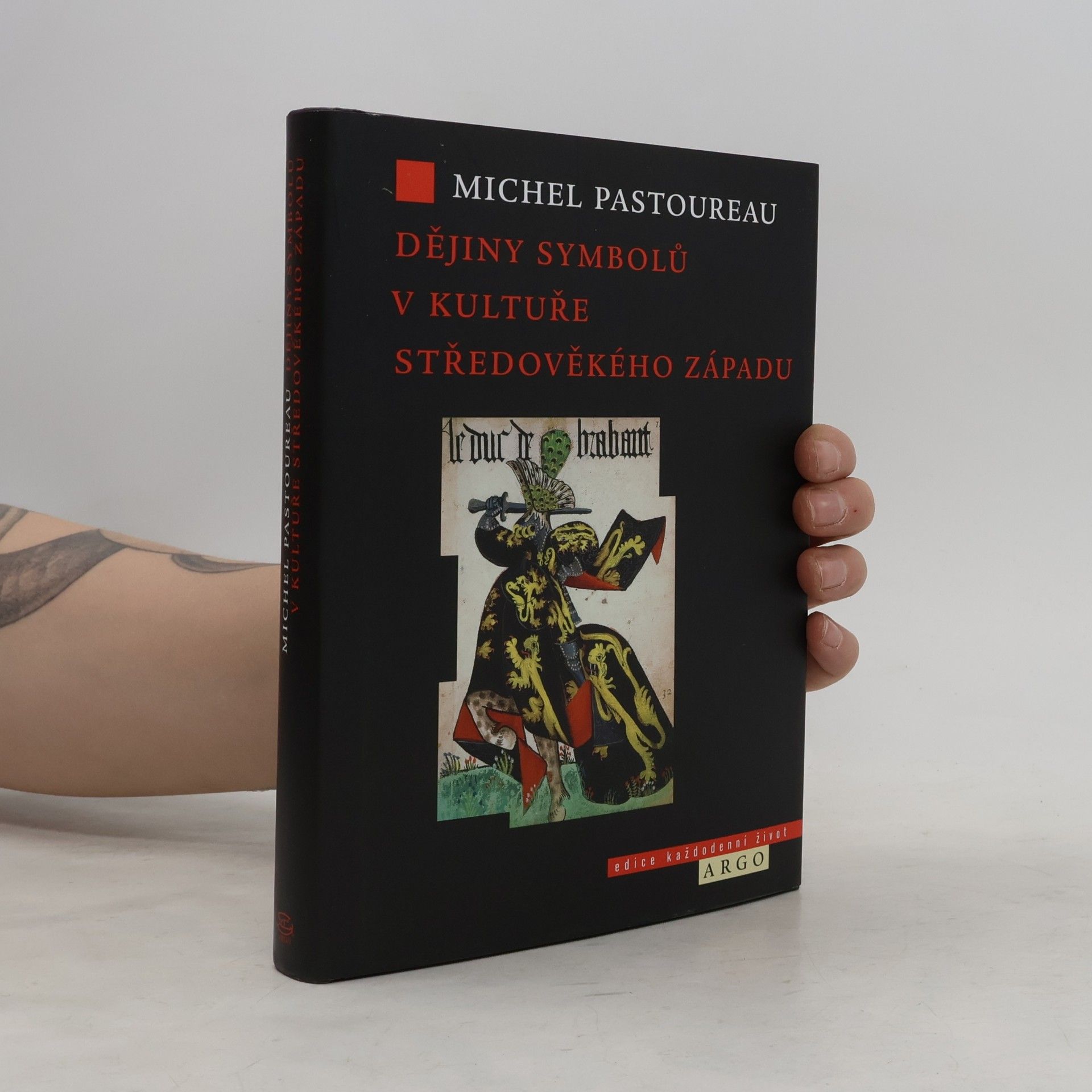 Michel Pastoureau Dějiny symbolů v kultuře středověkého Západu