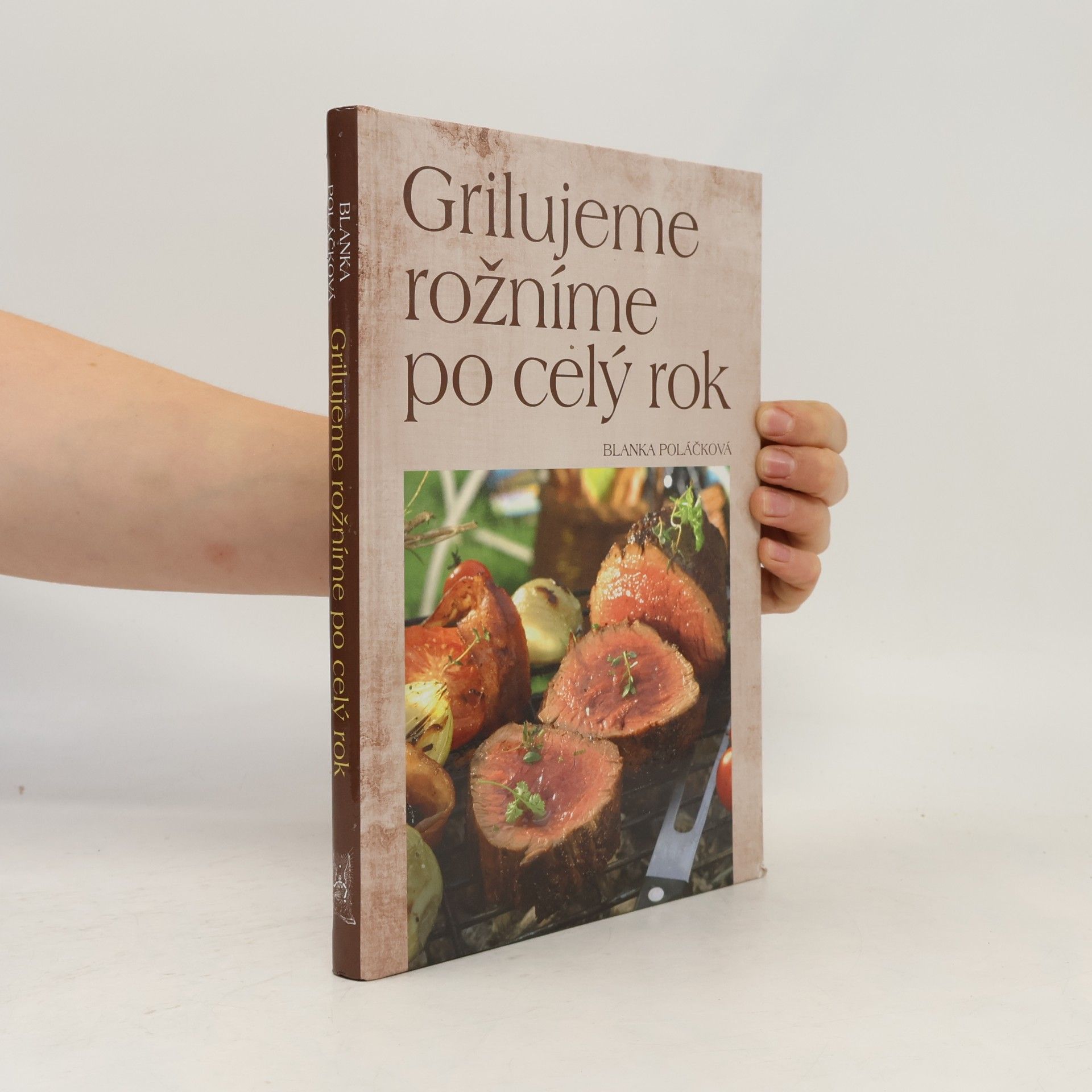 Blanka Poláčková Grilujeme, rožníme po celý rok