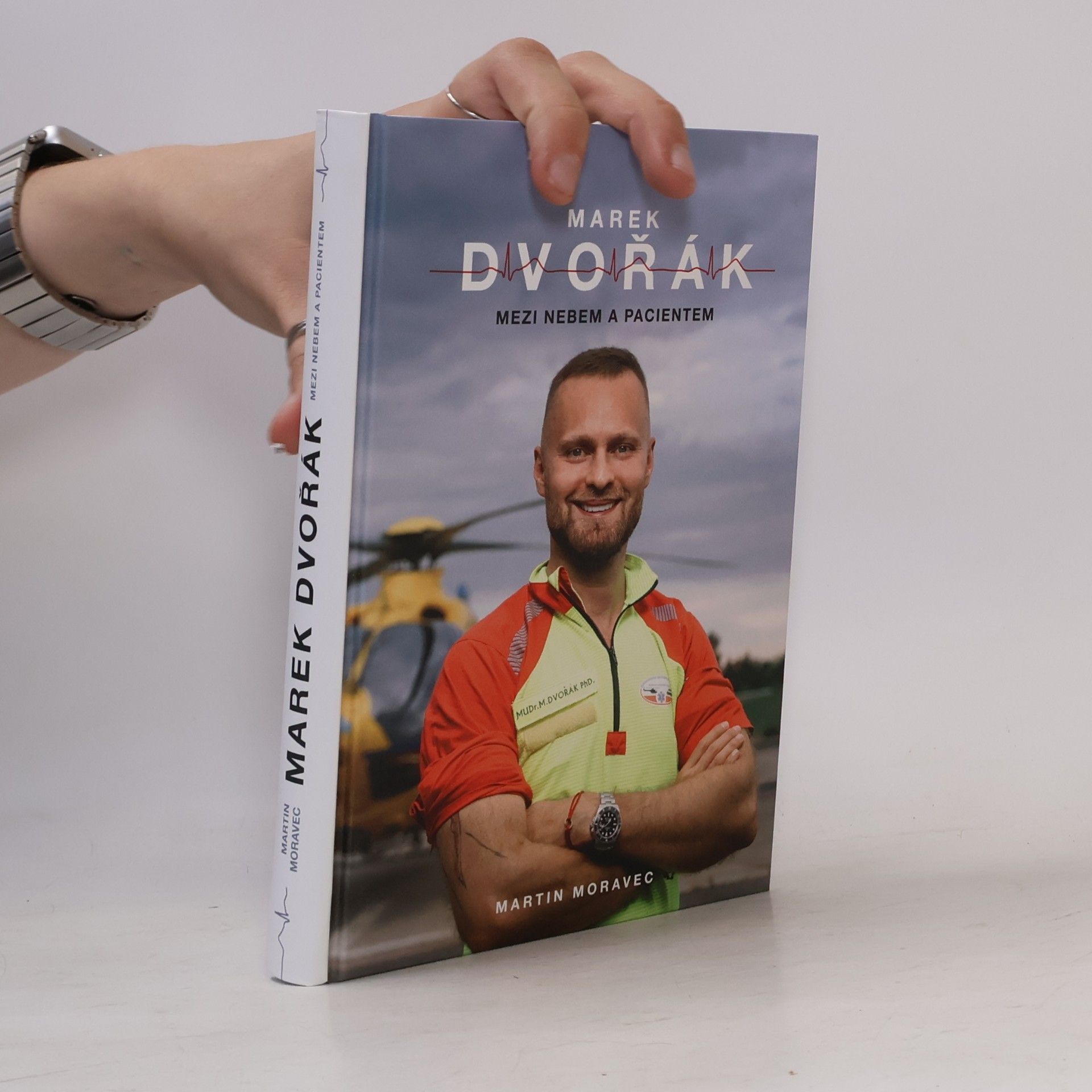 Martin Moravec Marek Dvořák. Mezi nebem a pacientem