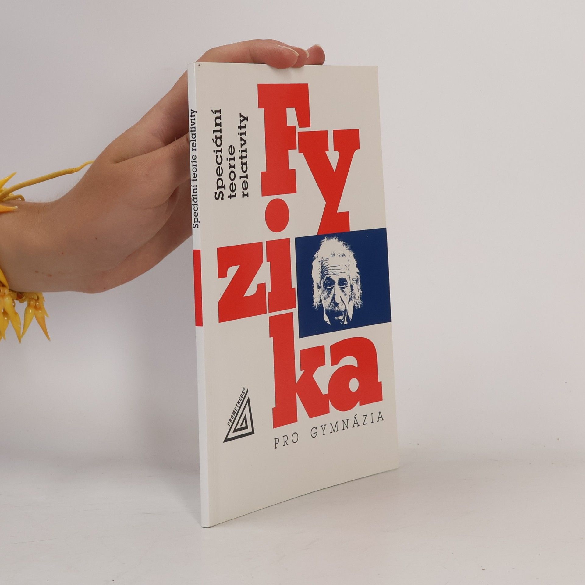 Karel Bartuška Fyzika pro gymnázia. Speciální teorie relativity