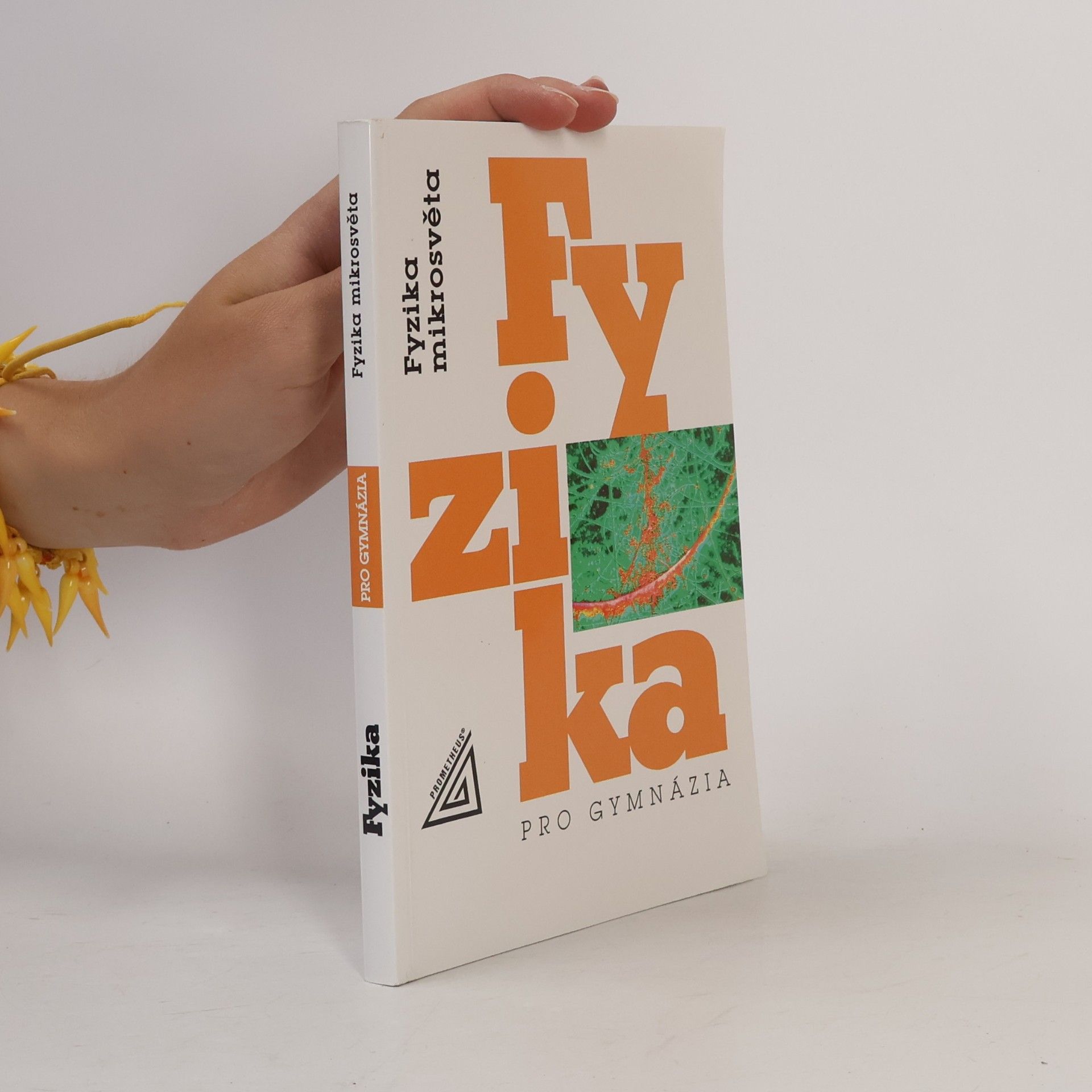 Fyzika pro gymnázia. Fyzika mikrosvěta