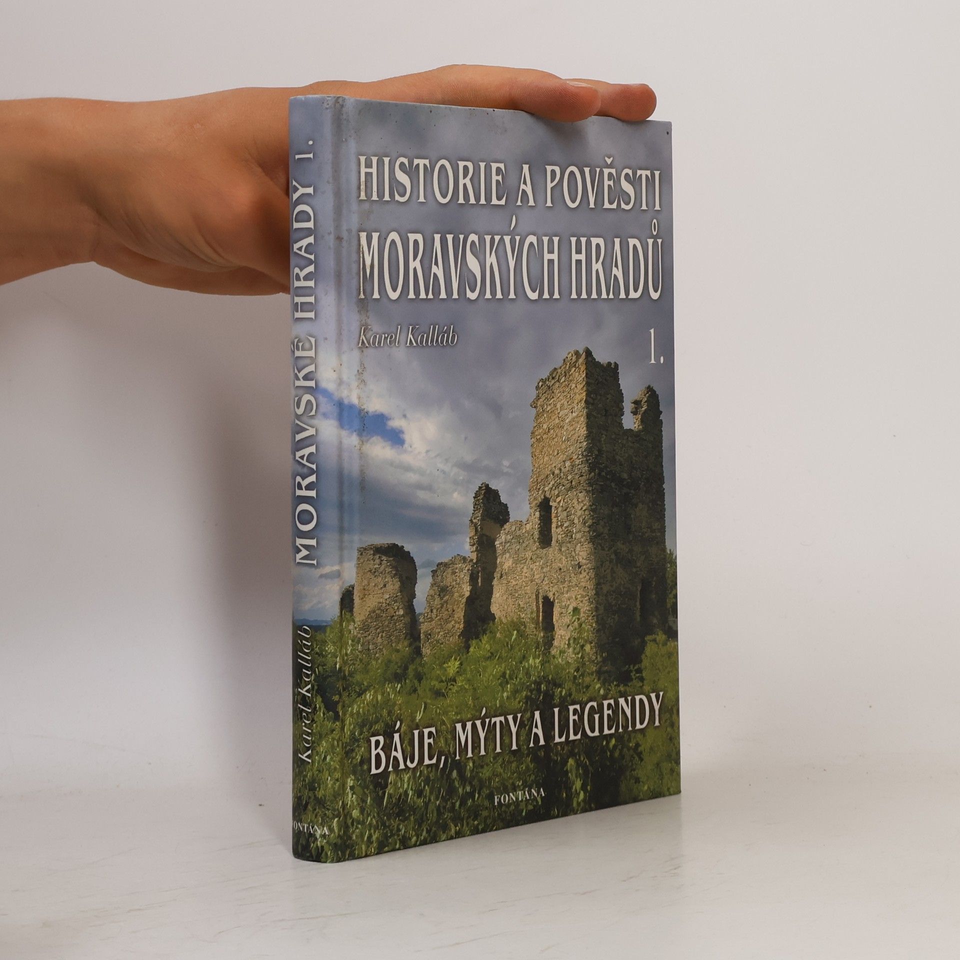 Karel Kalláb Historie a pověsti moravských hradů