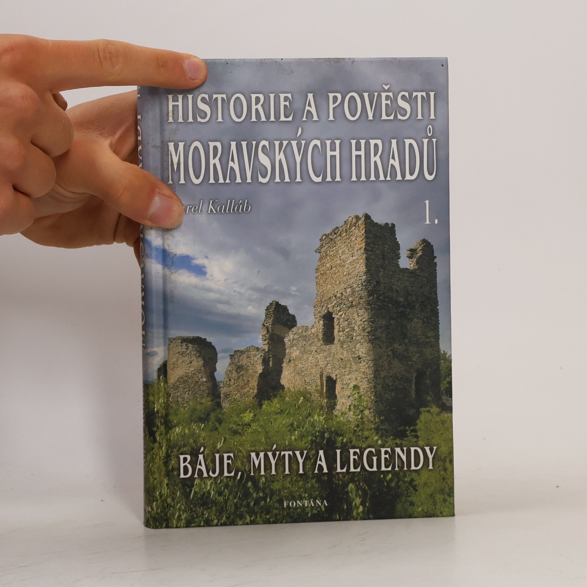 Karel Kalláb Historie a pověsti moravských hradů
