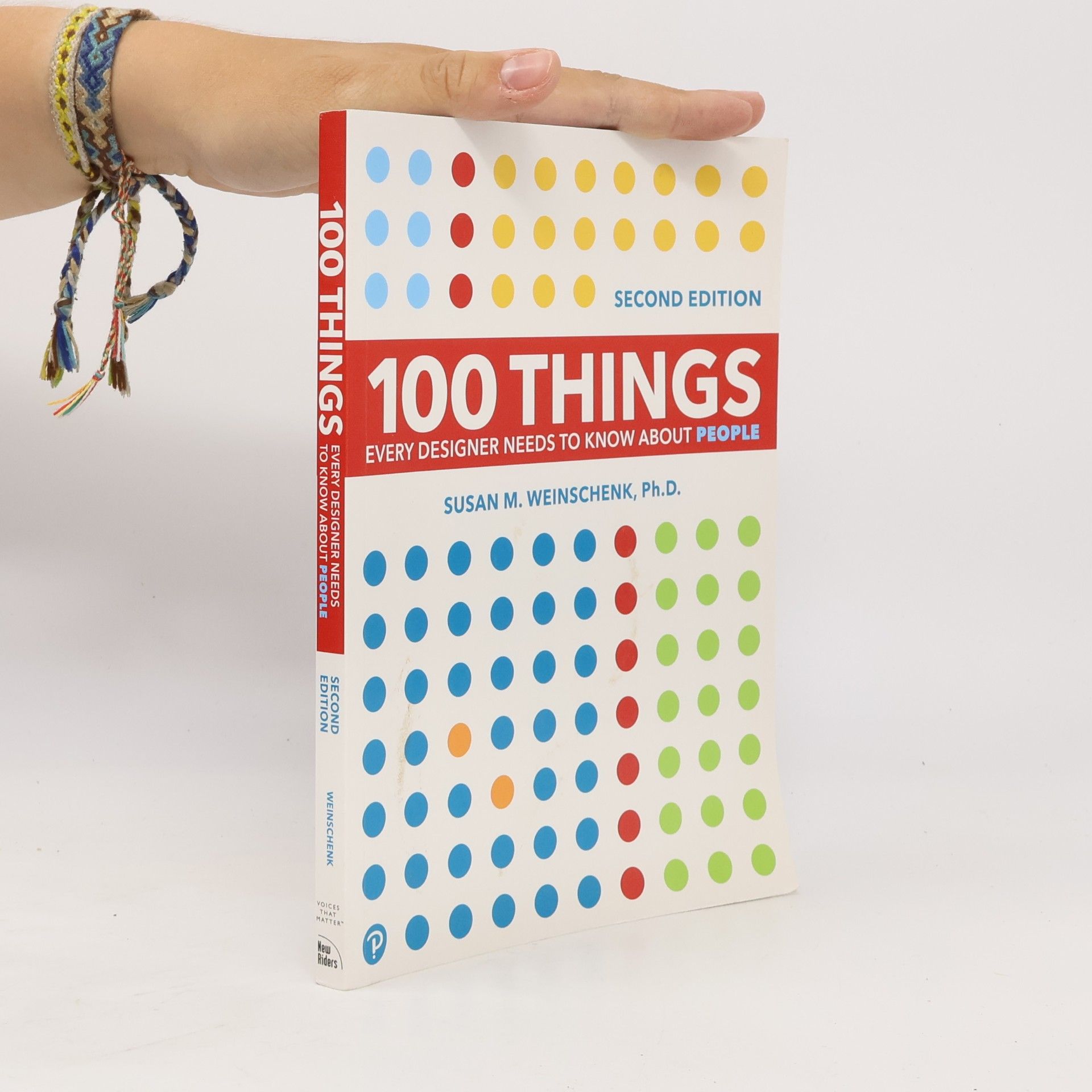 Susan Weinschenk 100 Things Every Designer Needs to Know About People