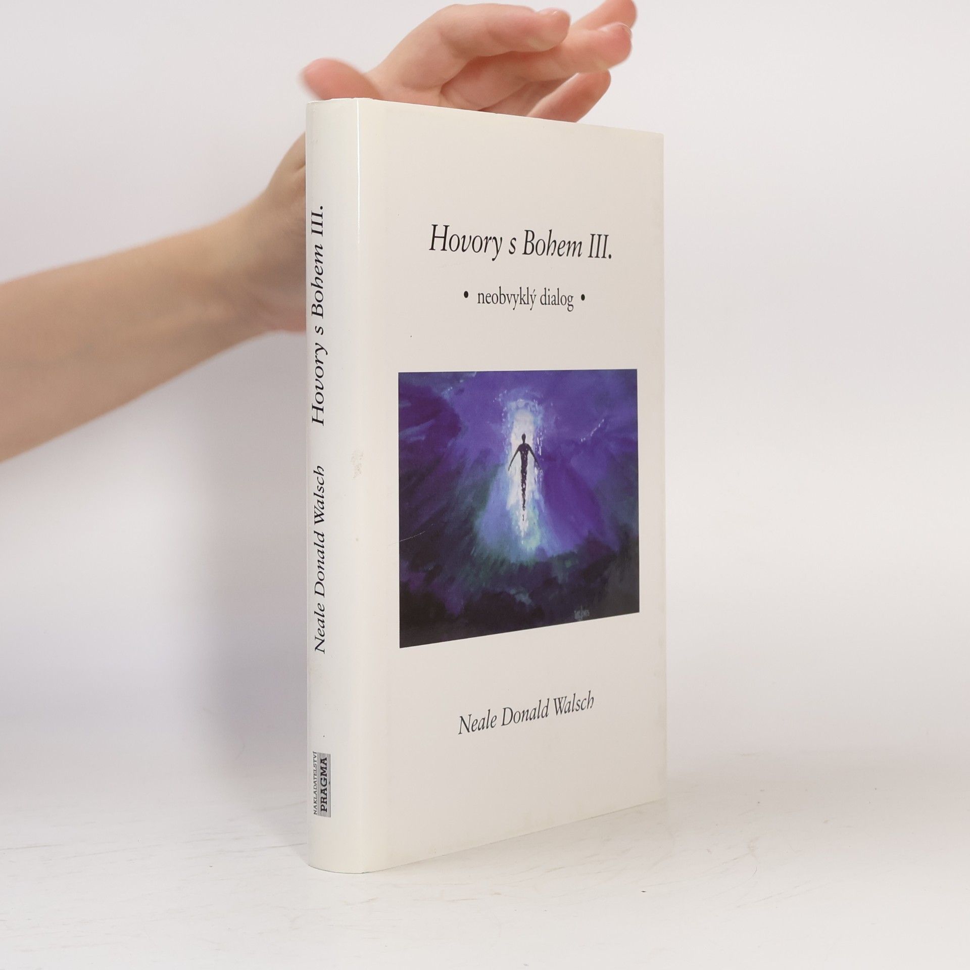 Neale Donald Walsch Hovory s Bohem III: Neobvyklý dialog