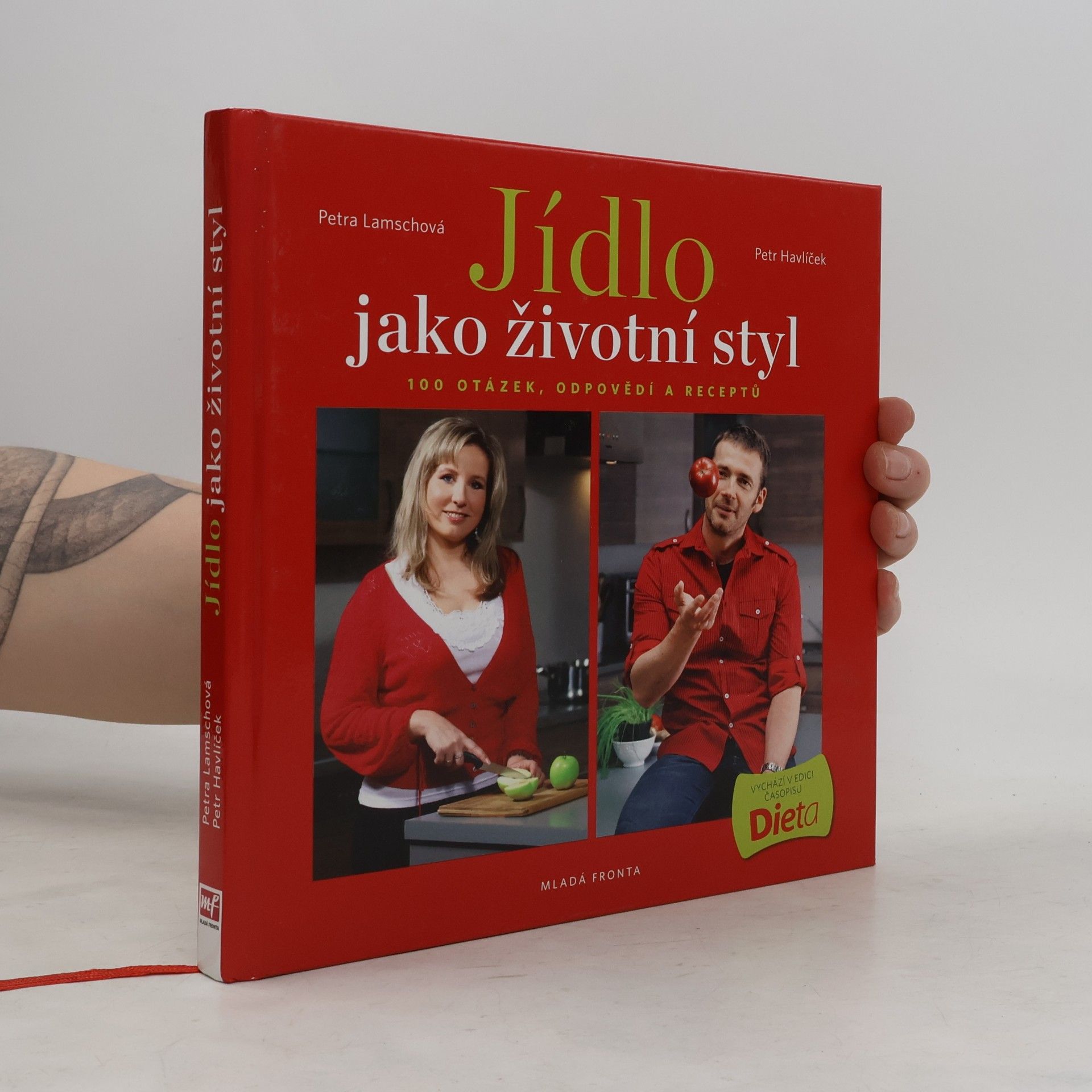 Jídlo jako životní styl, aneb 100 otázek, odpovědí a receptů