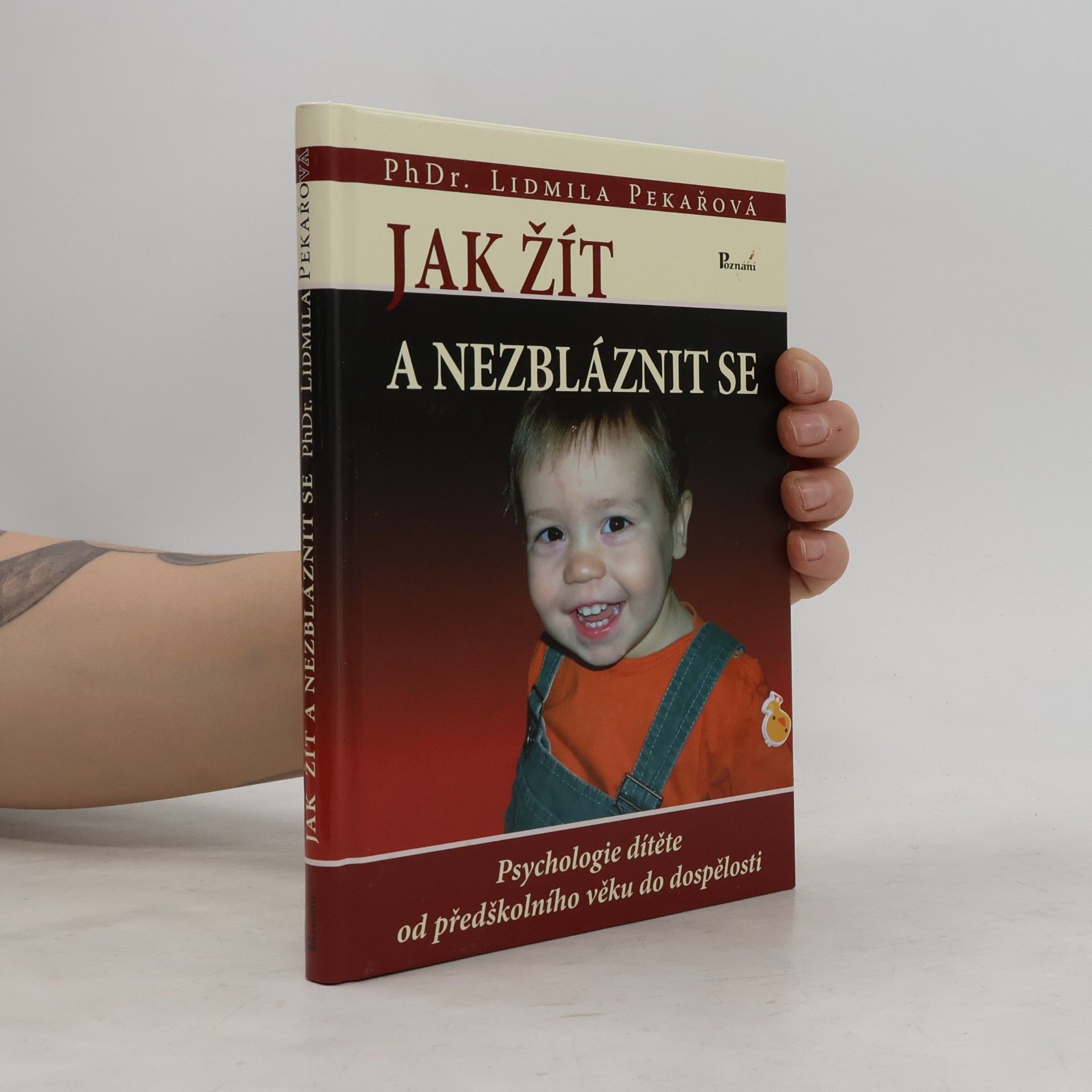 Pekařová Lidmila Jak žít a nezbláznit se