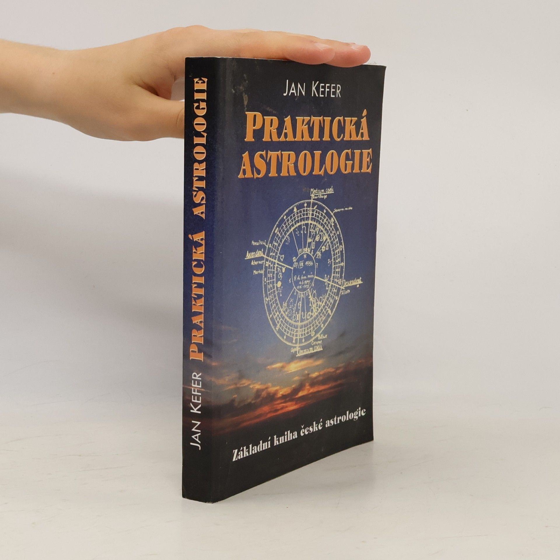Jan Kefer Praktická astrologie, aneb, Umění předvídání a boje proti osudu