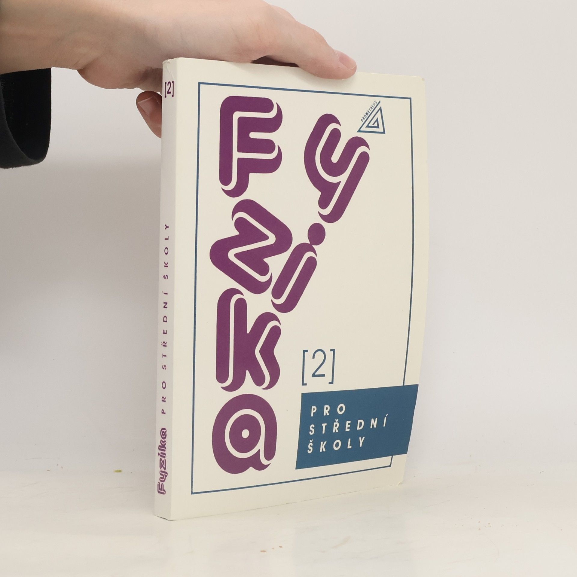 Radmila Hýblová Fyzika pro střední školy. 2