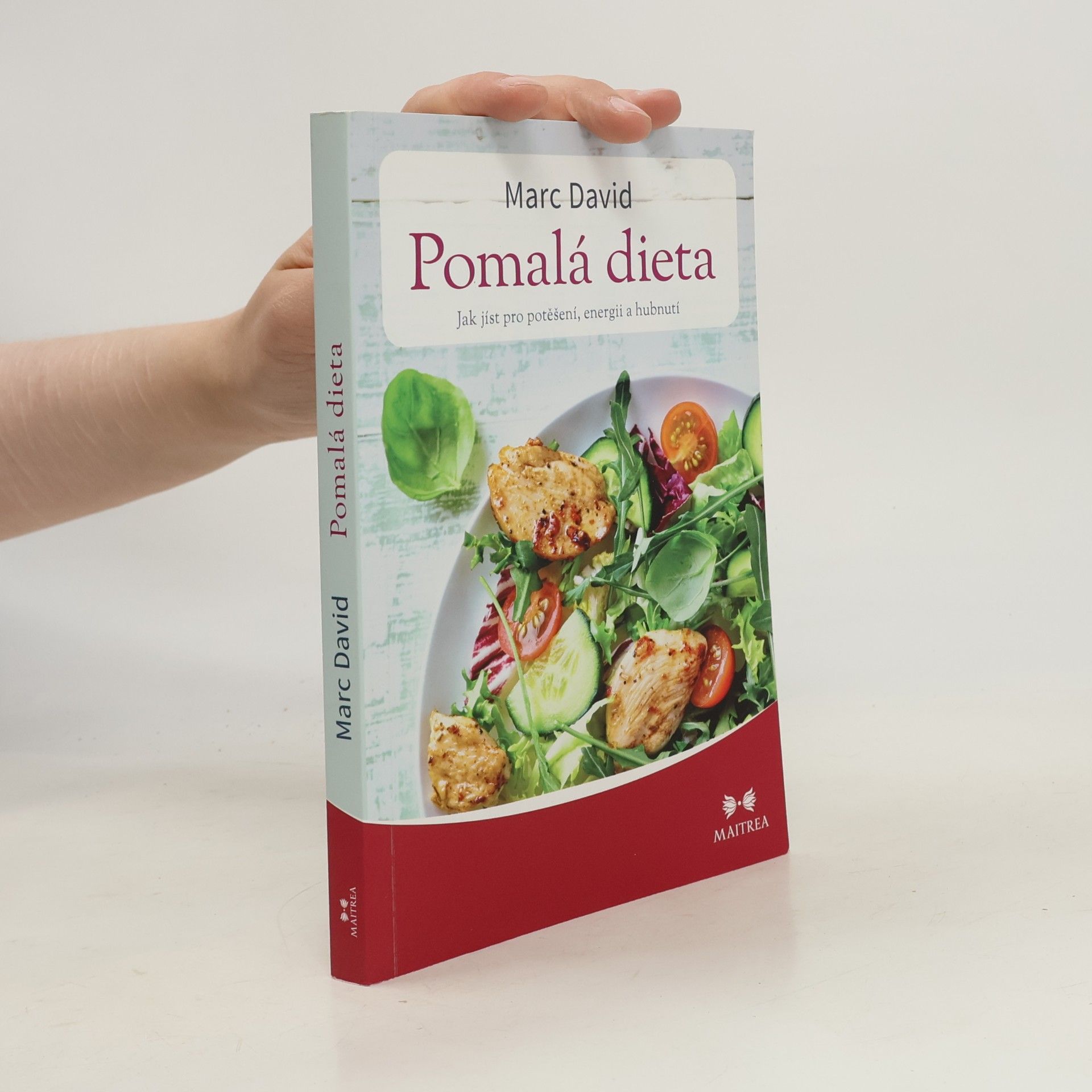 Marc David Pomalá dieta: Jak jíst pro potěšení, energii a zdraví