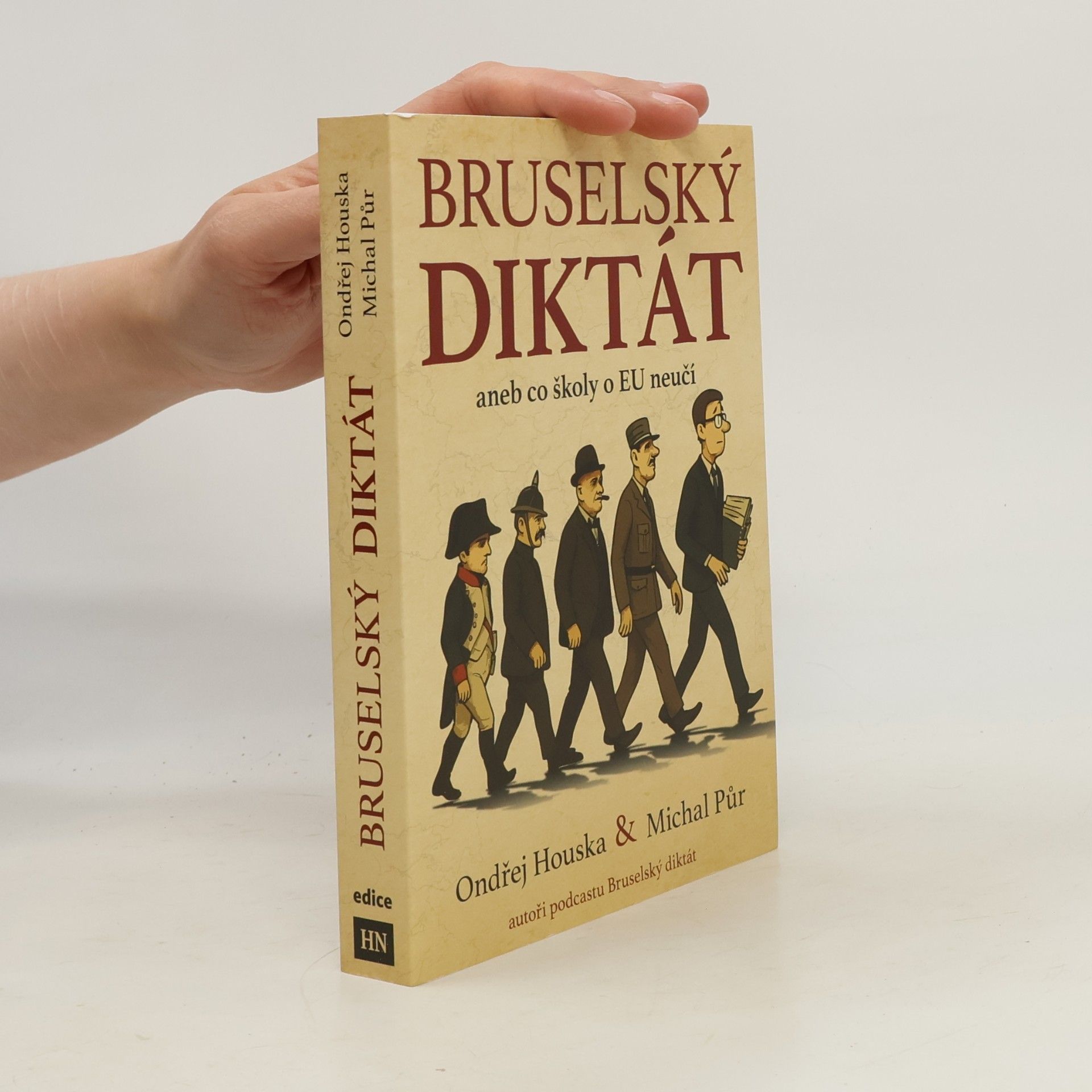 Ondřej Houska Bruselský diktát aneb co školy o EU neučí