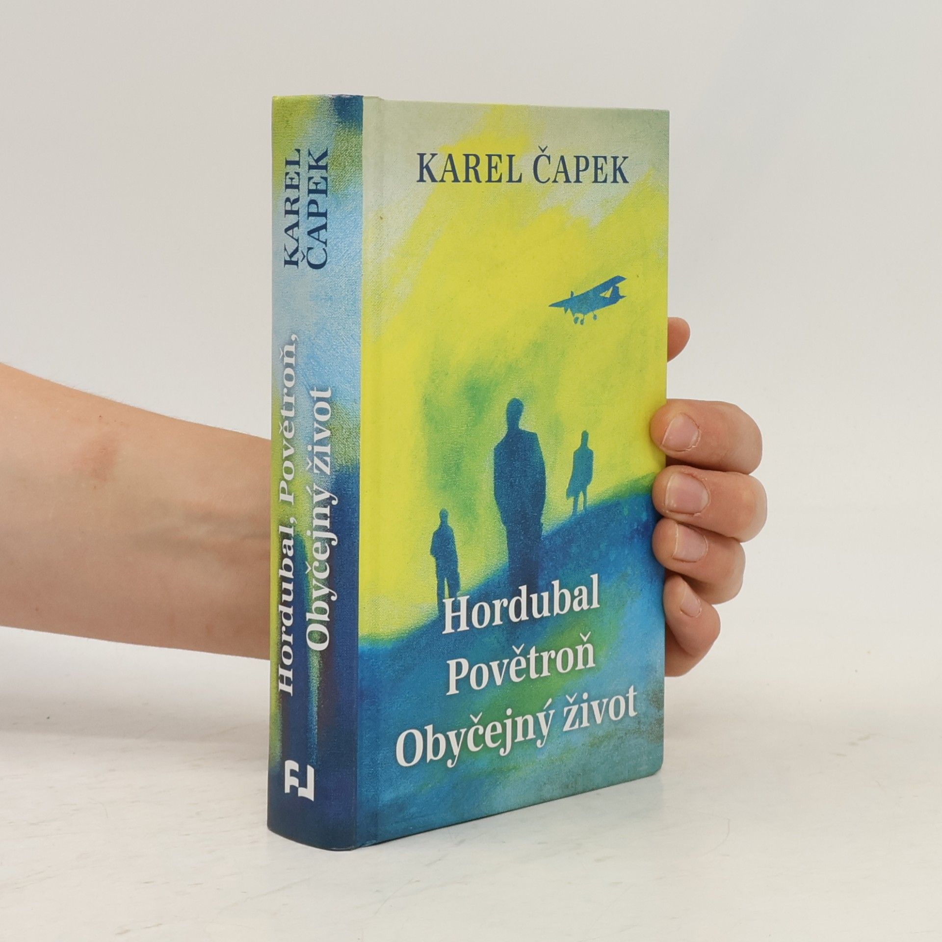 Karel Čapek Hordubal. Povětroň. Obyčejný život