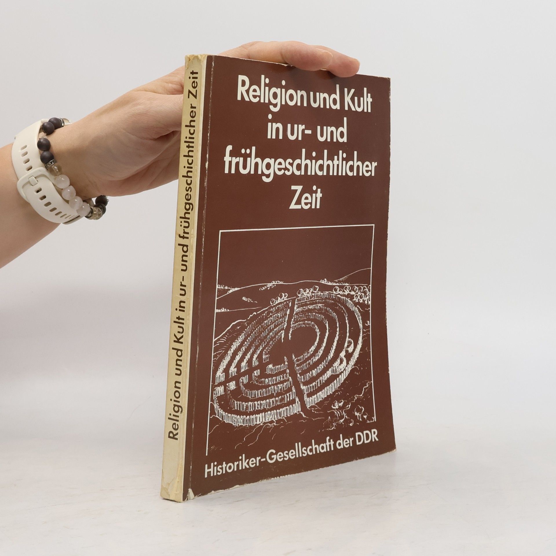 Historiker-Gesellschaft der DDR Religion und Kult in ur- und frühgeschichtlicher Zeit