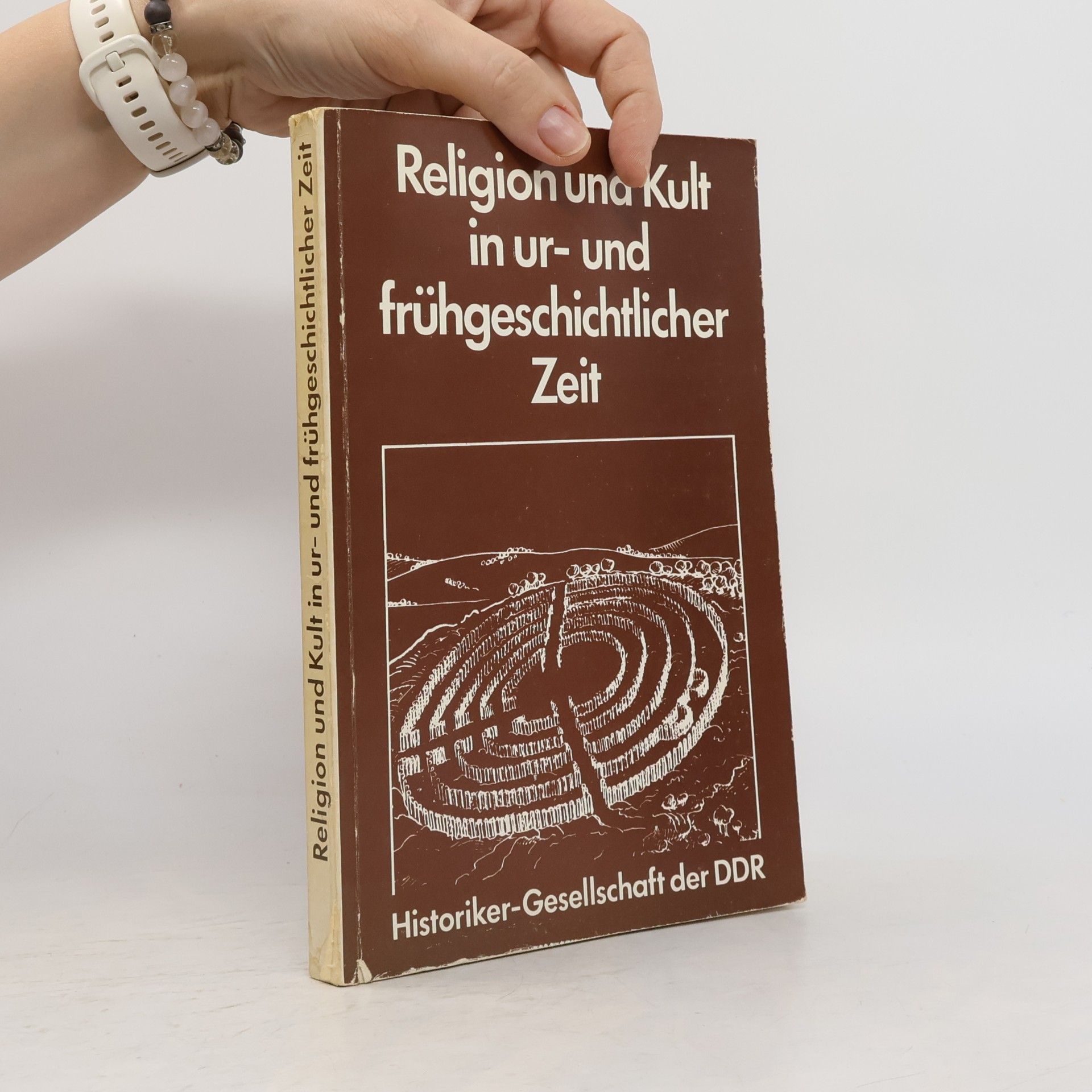 Historiker-Gesellschaft der DDR Religion und Kult in ur- und frühgeschichtlicher Zeit