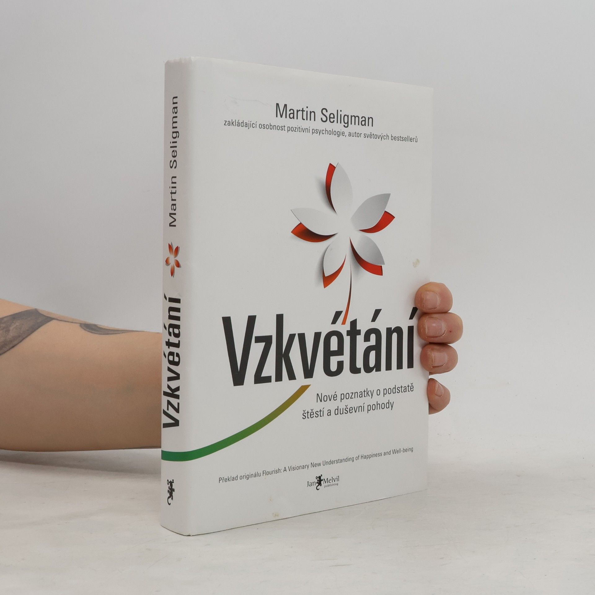 Martin Seligman Vzkvétání. Nové poznatky o podstatě štěstí a duševní pohody