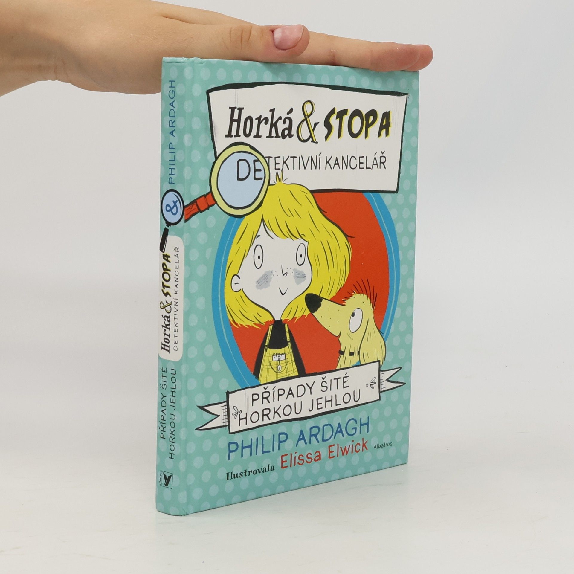 Philip Ardagh Horká & Stopa – Případy šité horkou jehlou