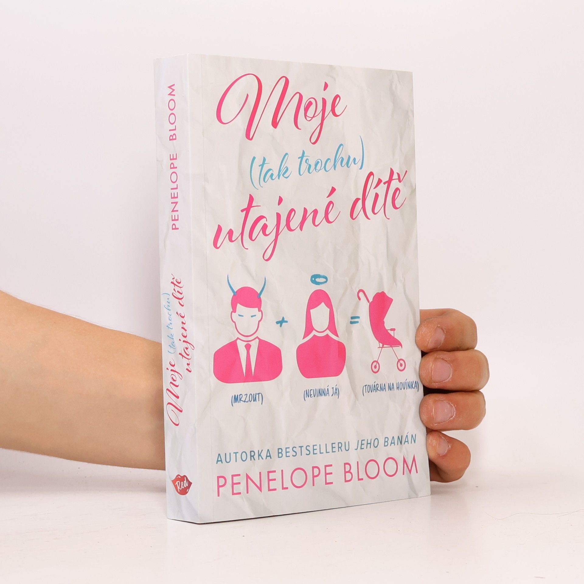 Penelope Bloom Moje (tak trochu) utajené dítě