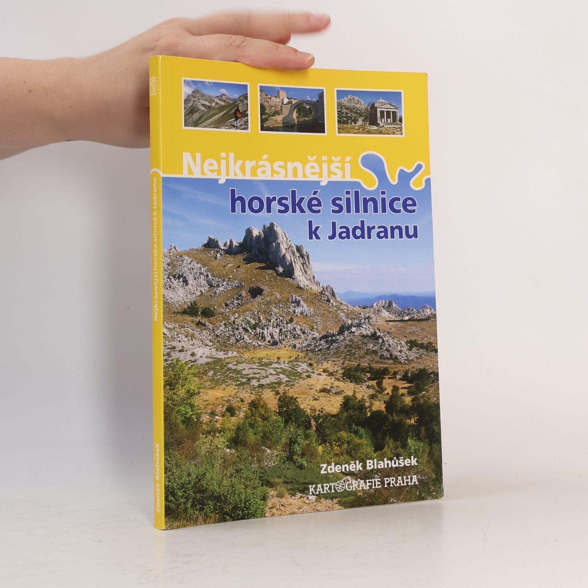Zdeněk Blahůšek Nejkrásnější horské silnice k Jadranu