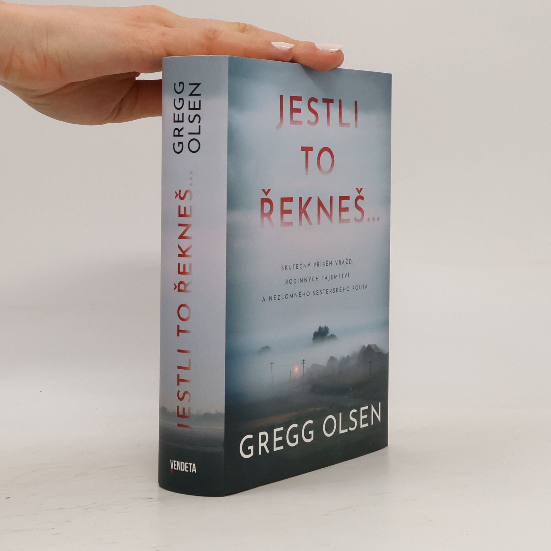 Gregg Olsen Jestli to řekneš...