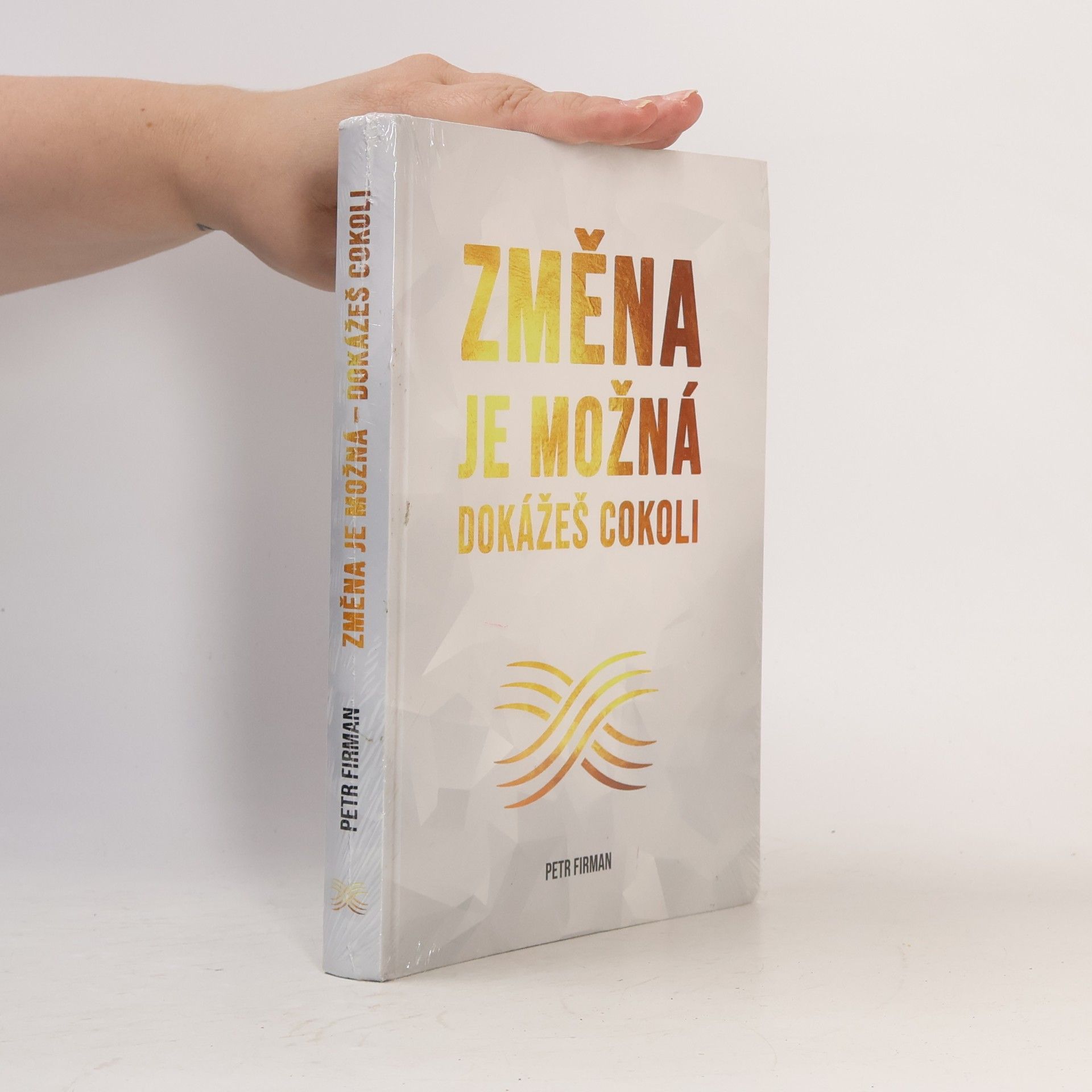 Petr Firman Změna je možná: dokážeš cokoli
