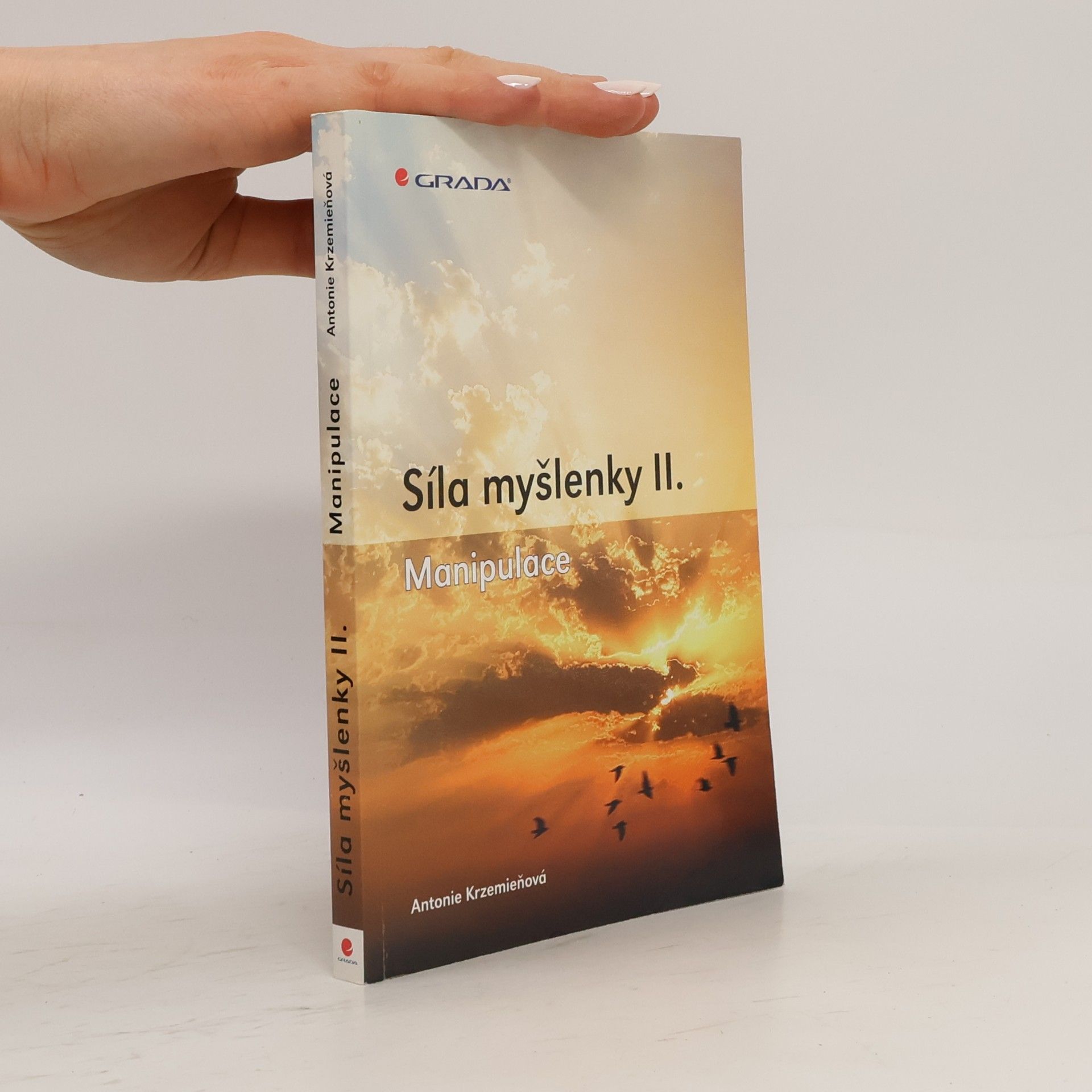 Antonie Krzemieňová Síla myšlenky II. - Manipulace