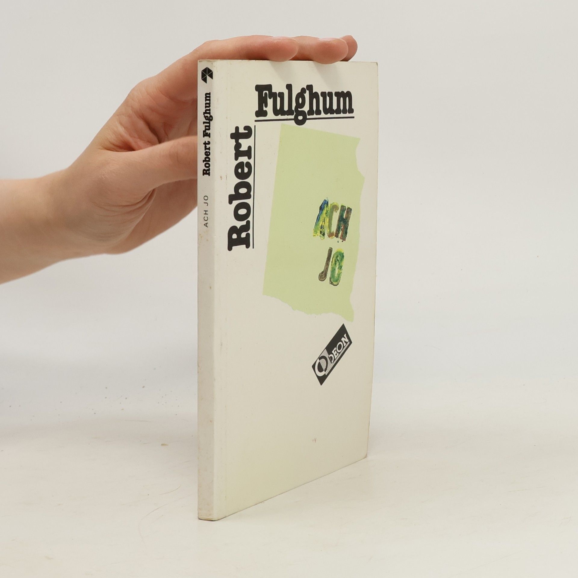 Robert Fulghum Ach jo
