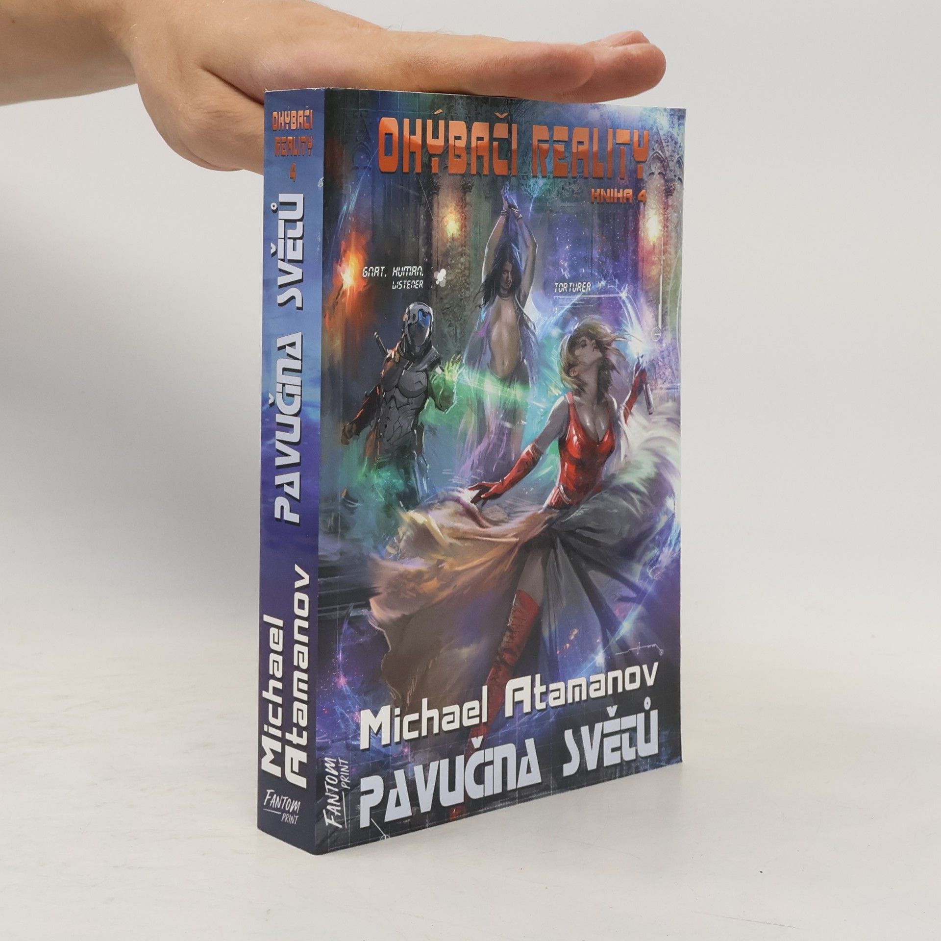 Michail Atamanov Ohýbači reality 4 : Pavučina světů