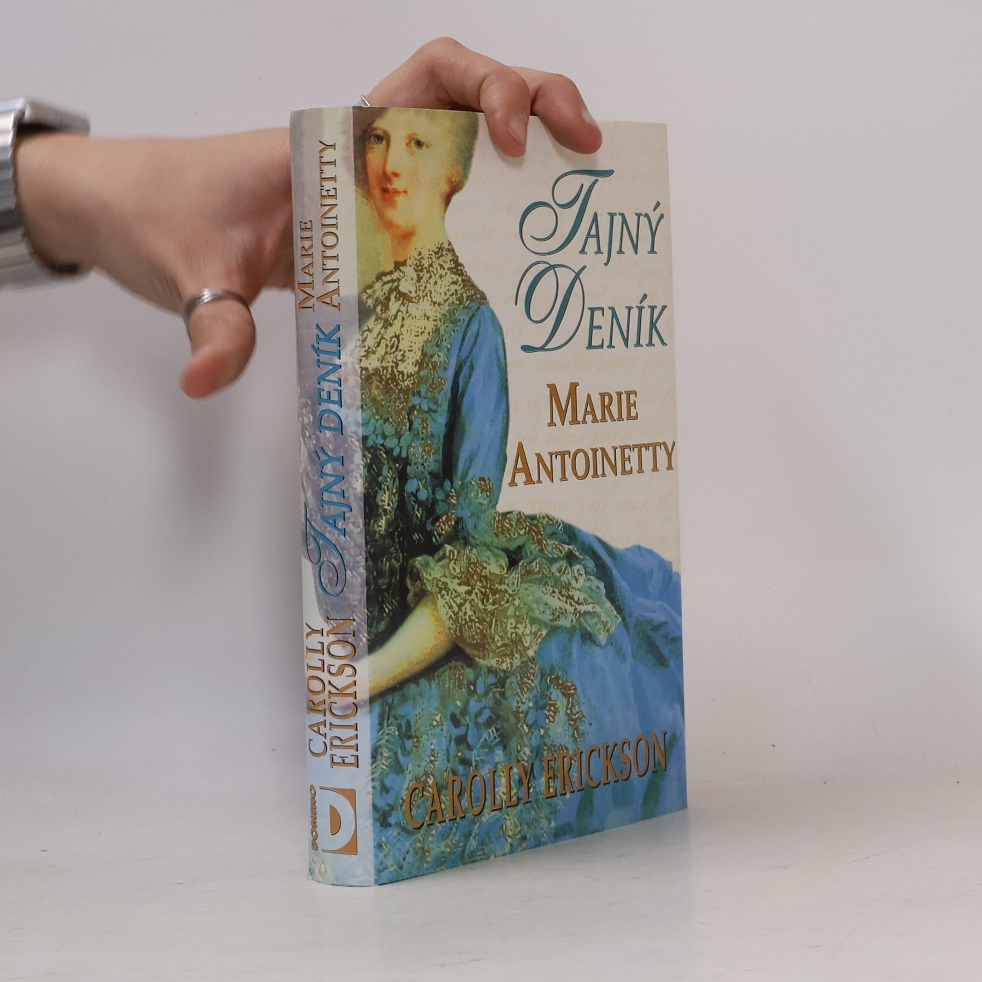 Carolly Erickson Tajný deník Marie Antoinetty