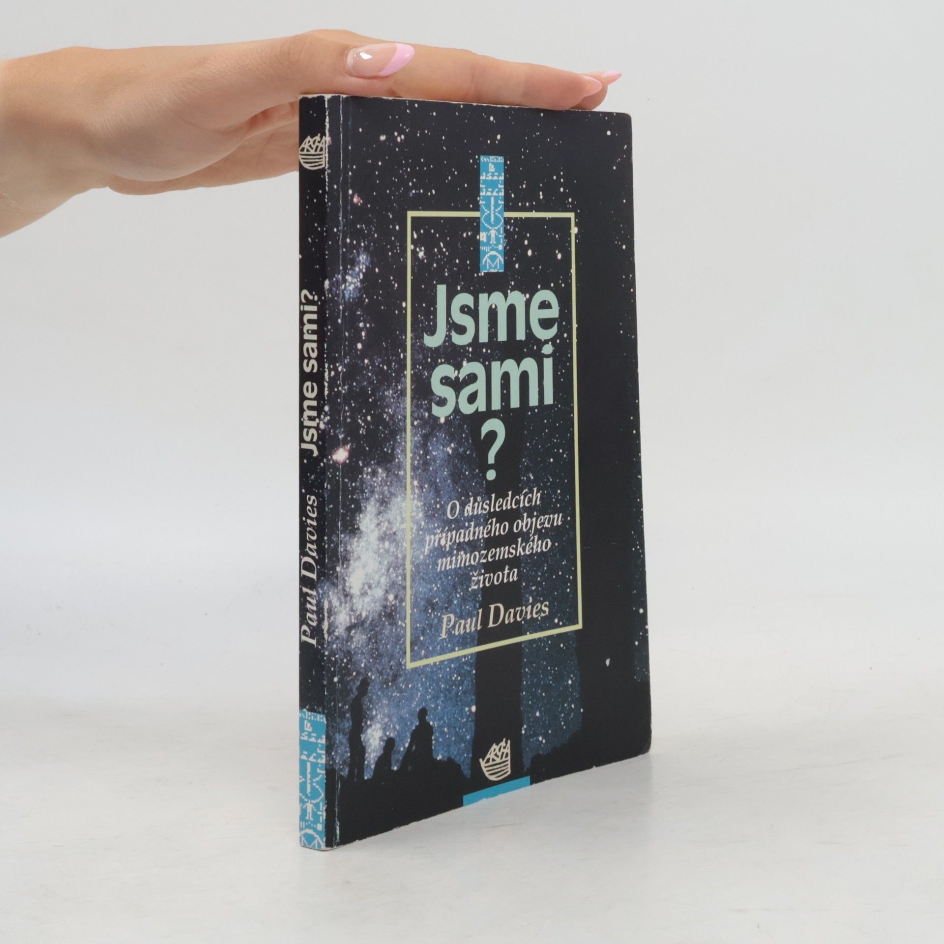 P. C. W. Davies Jsme sami? O důsledcích případného objevu mimozemského života