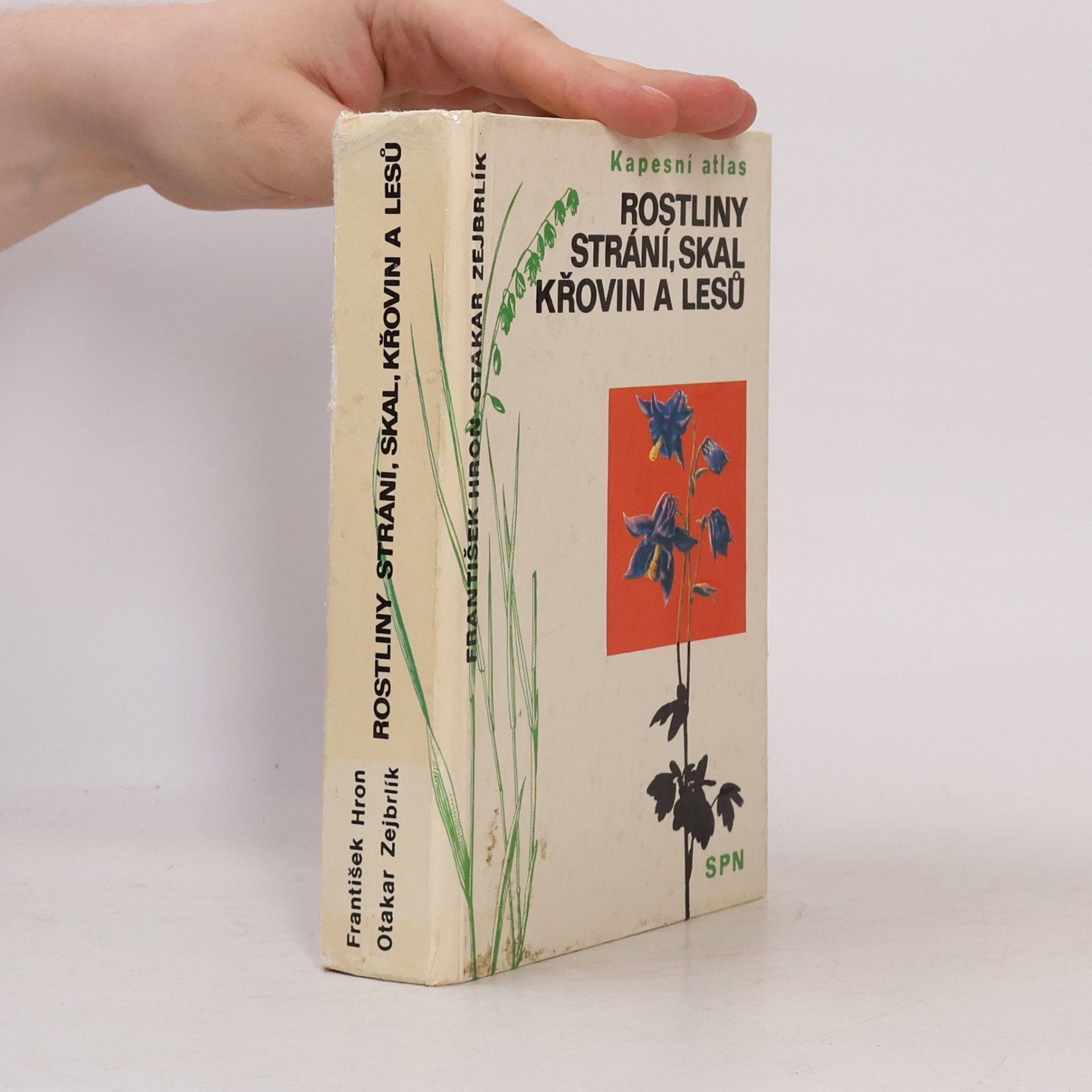 František Hron Rostliny strání, skal, křovin a lesů. Kapesní atlas